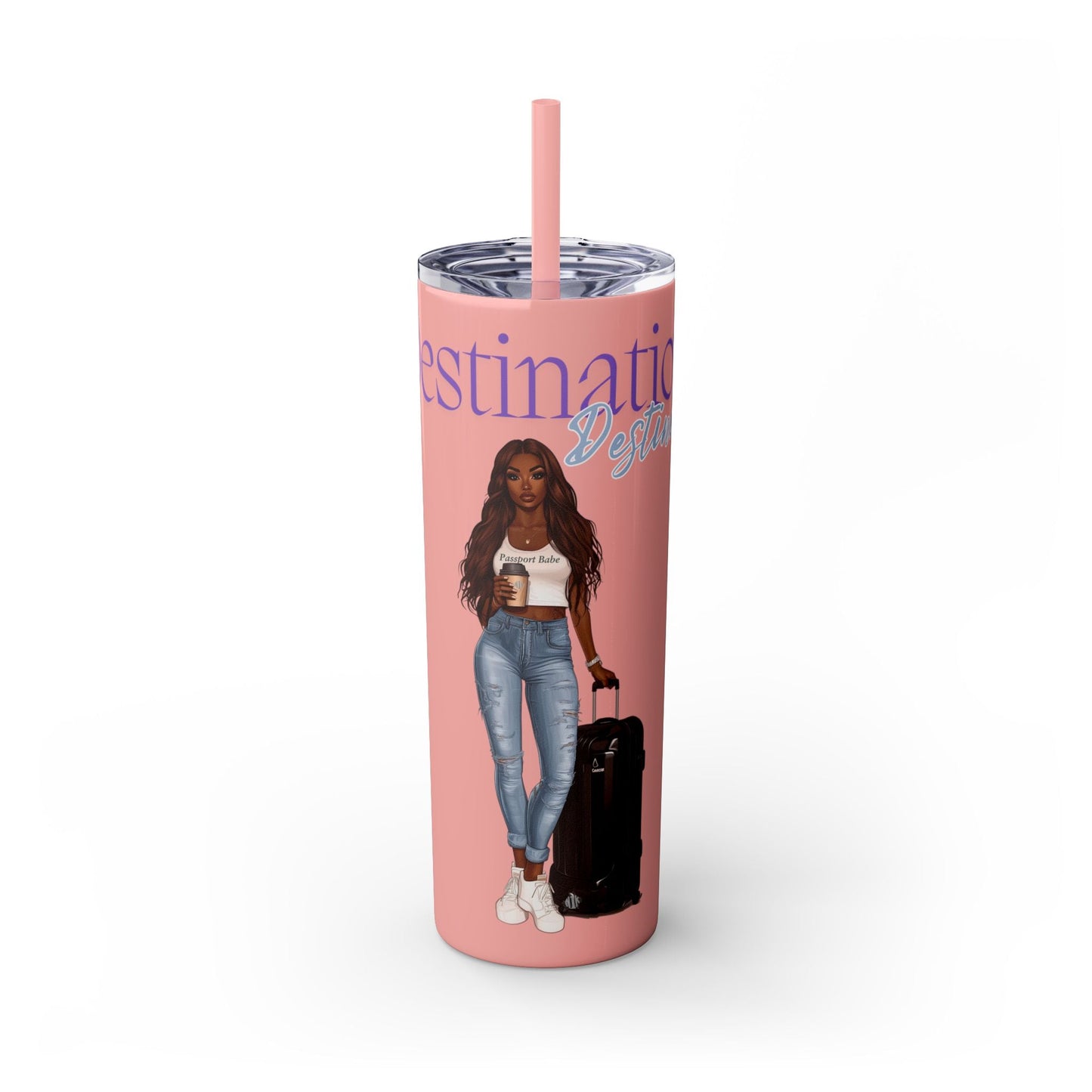 Destination Destined Skinny Tumbler