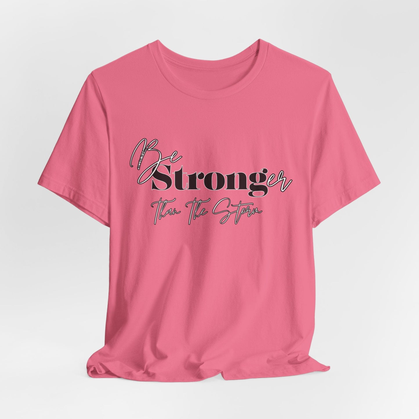 Be Stronger than your storm Unisex Short Sleeve Tee