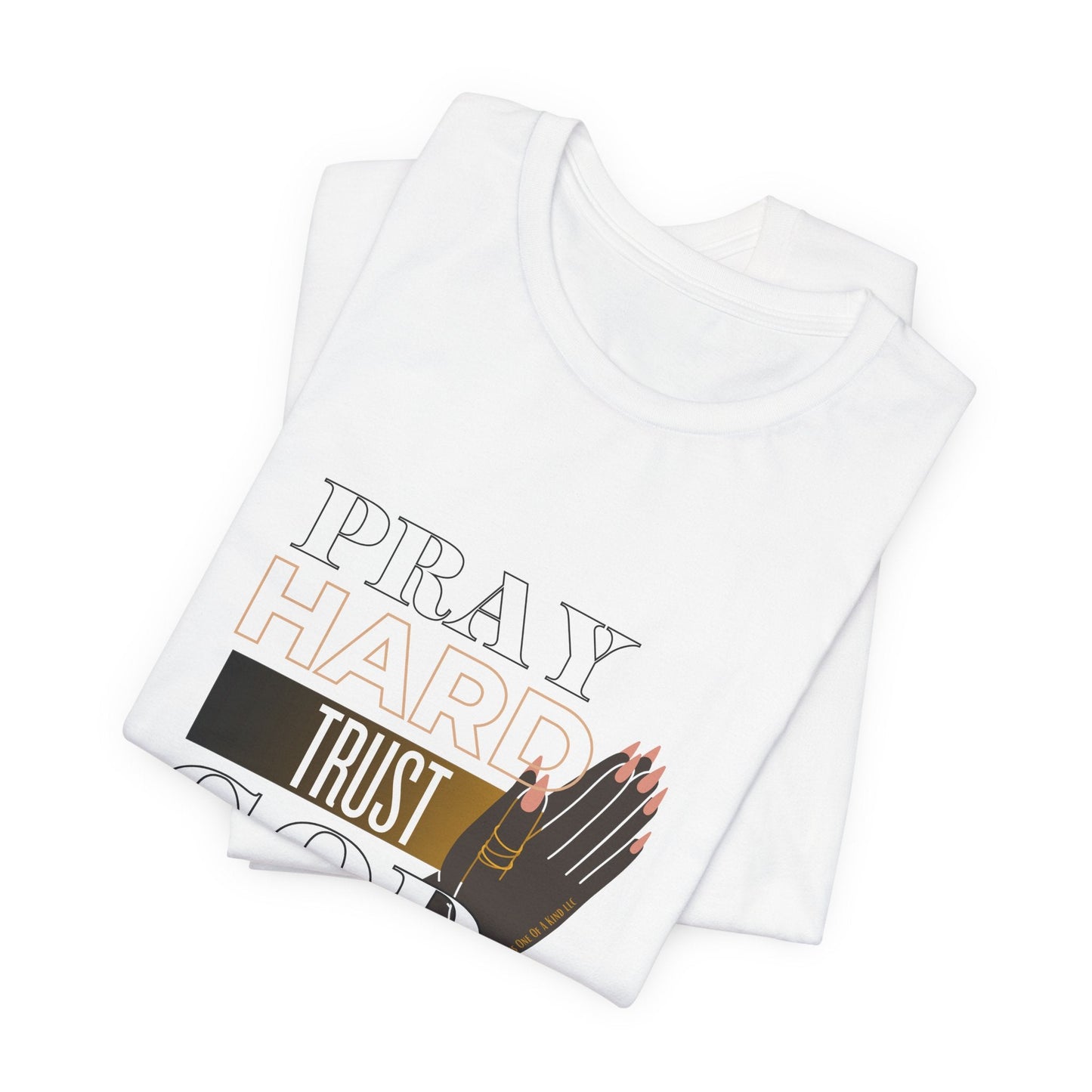 Pray Hard Trust God Unisex Short Sleeve Tee