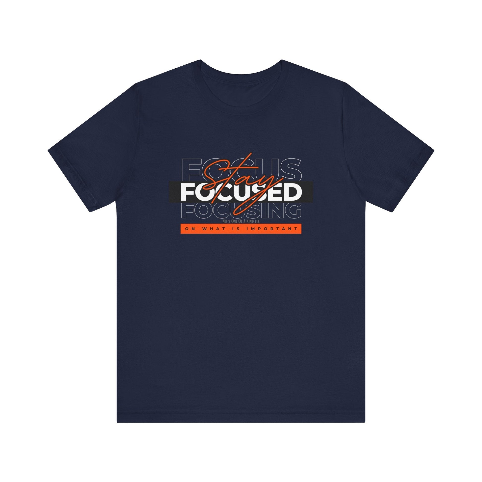 Stay Focused Unisex Jersey Short Sleeve Tee