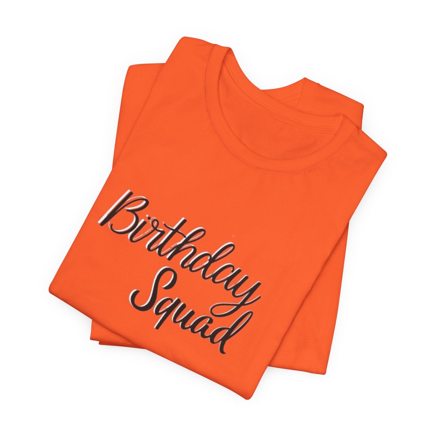 Birthday Squad  T-Shirt