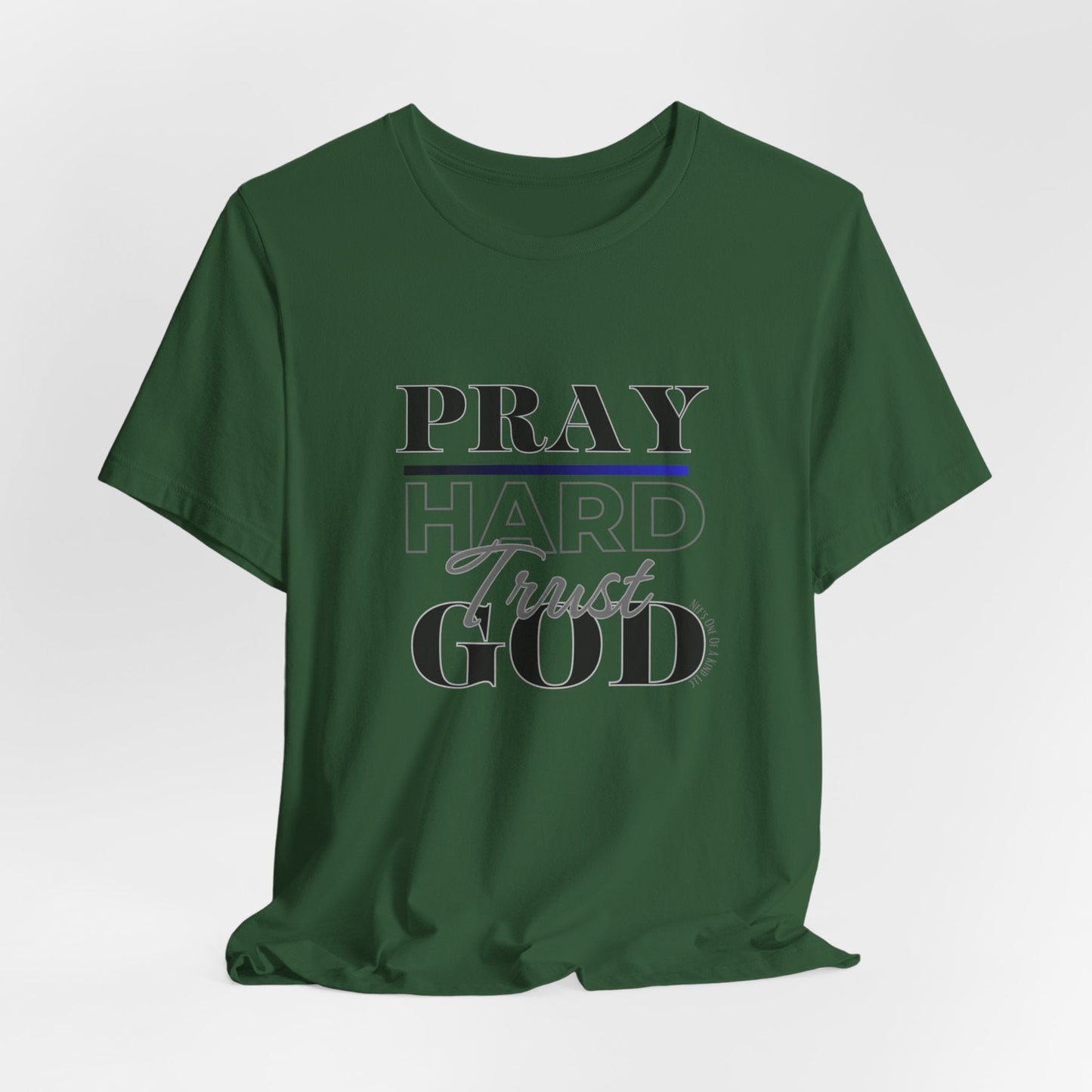 Pray Hard Trust God w/o Unisex Short Sleeve Tee