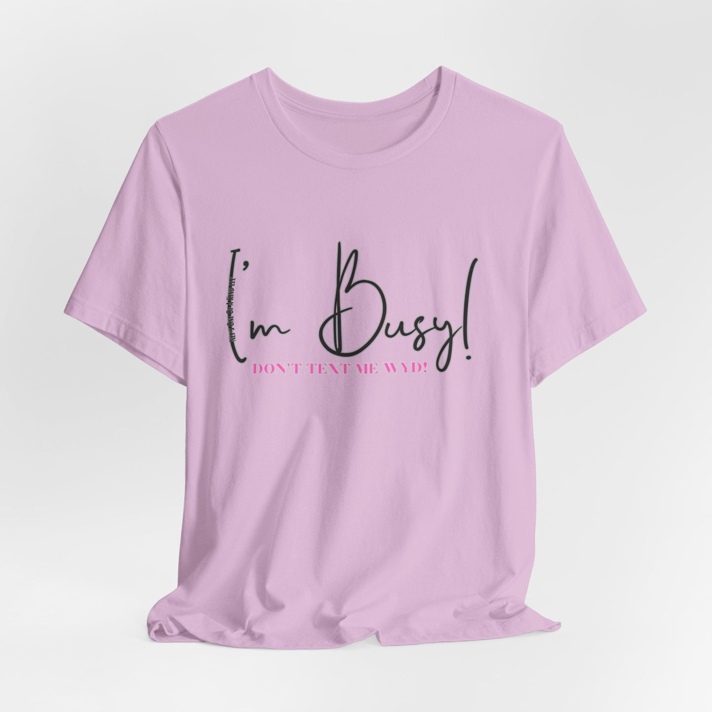 I'm Busy Unisex Jersey Short Sleeve Tee