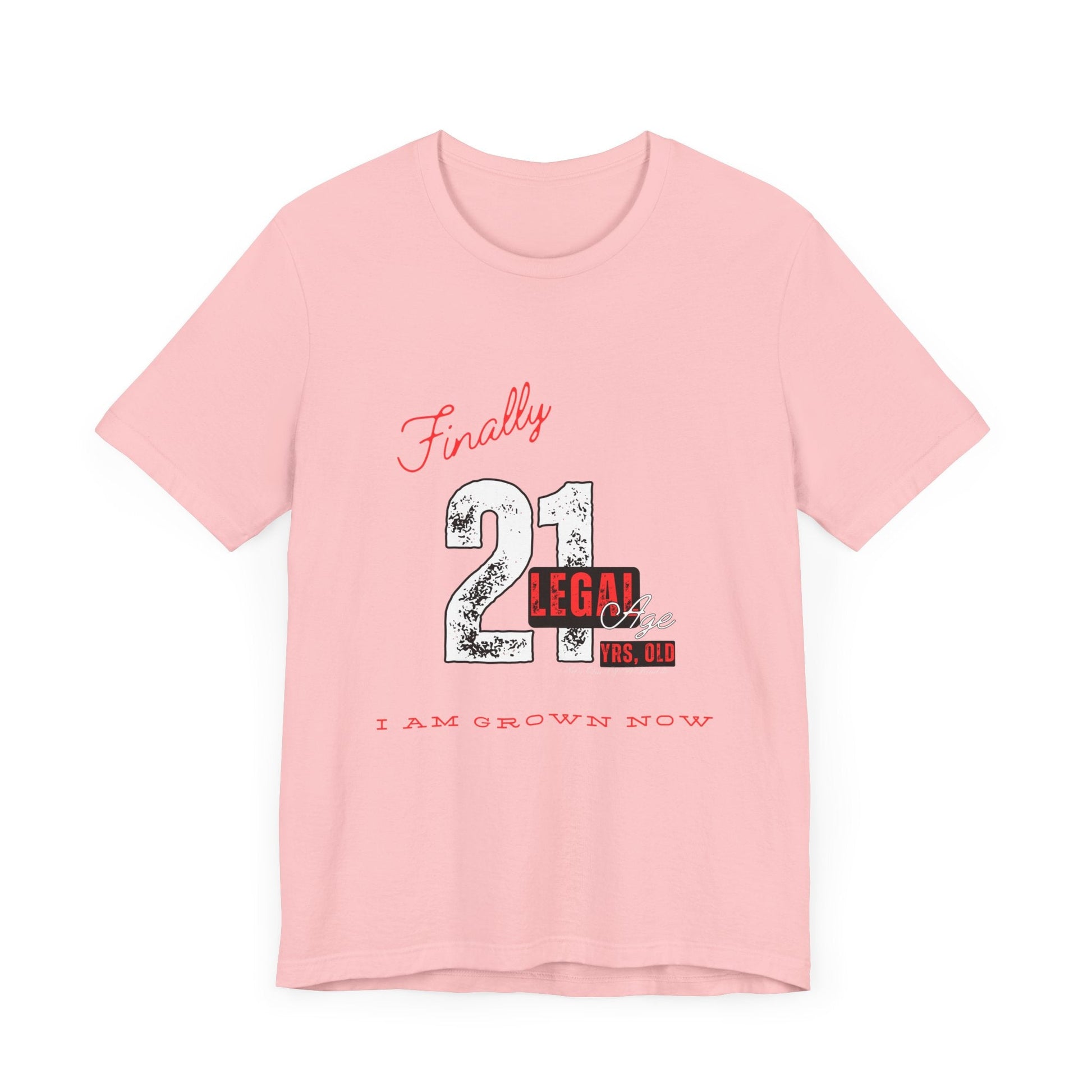 Finally 21 T-Shirt - Unisex Jersey Short Sleeve Tee