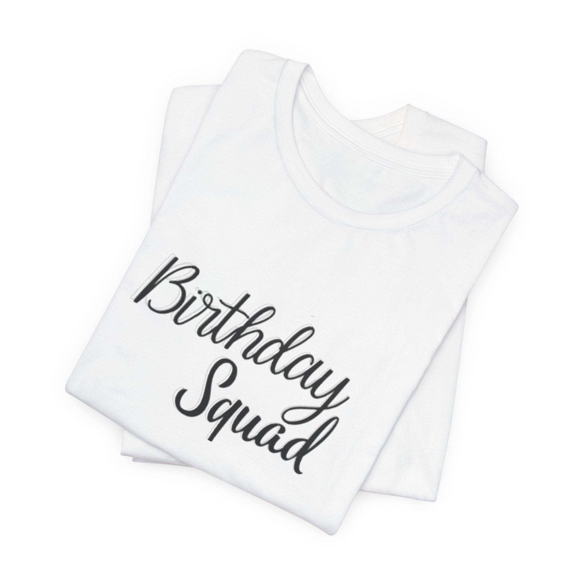 Birthday Squad  T-Shirt