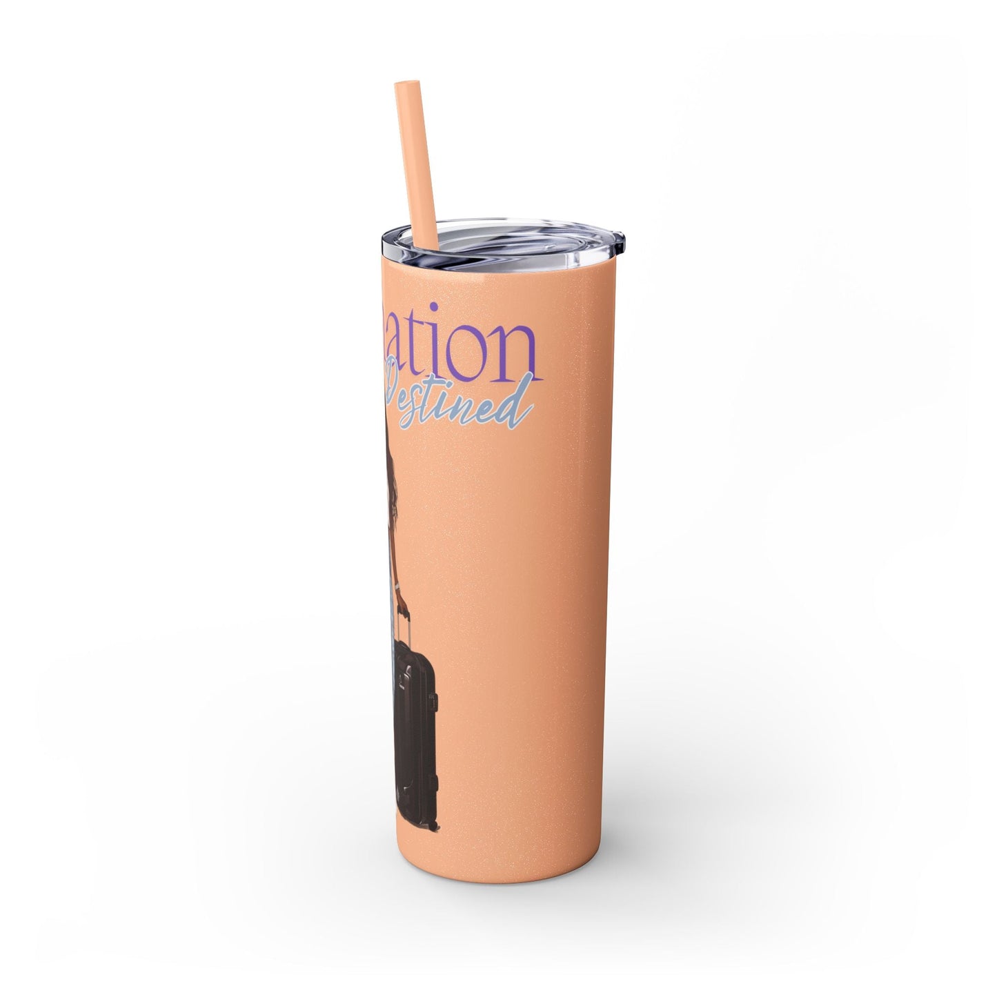 Destination Destined Skinny Tumbler