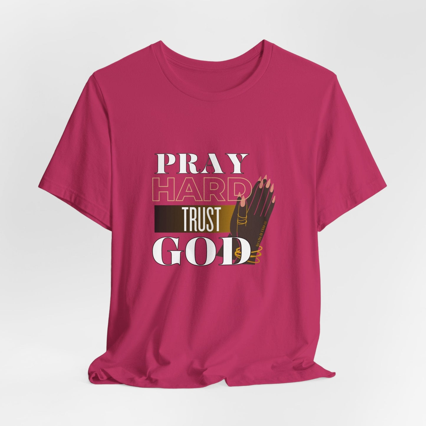 Pray Hard Trust God Unisex Short Sleeve Tee