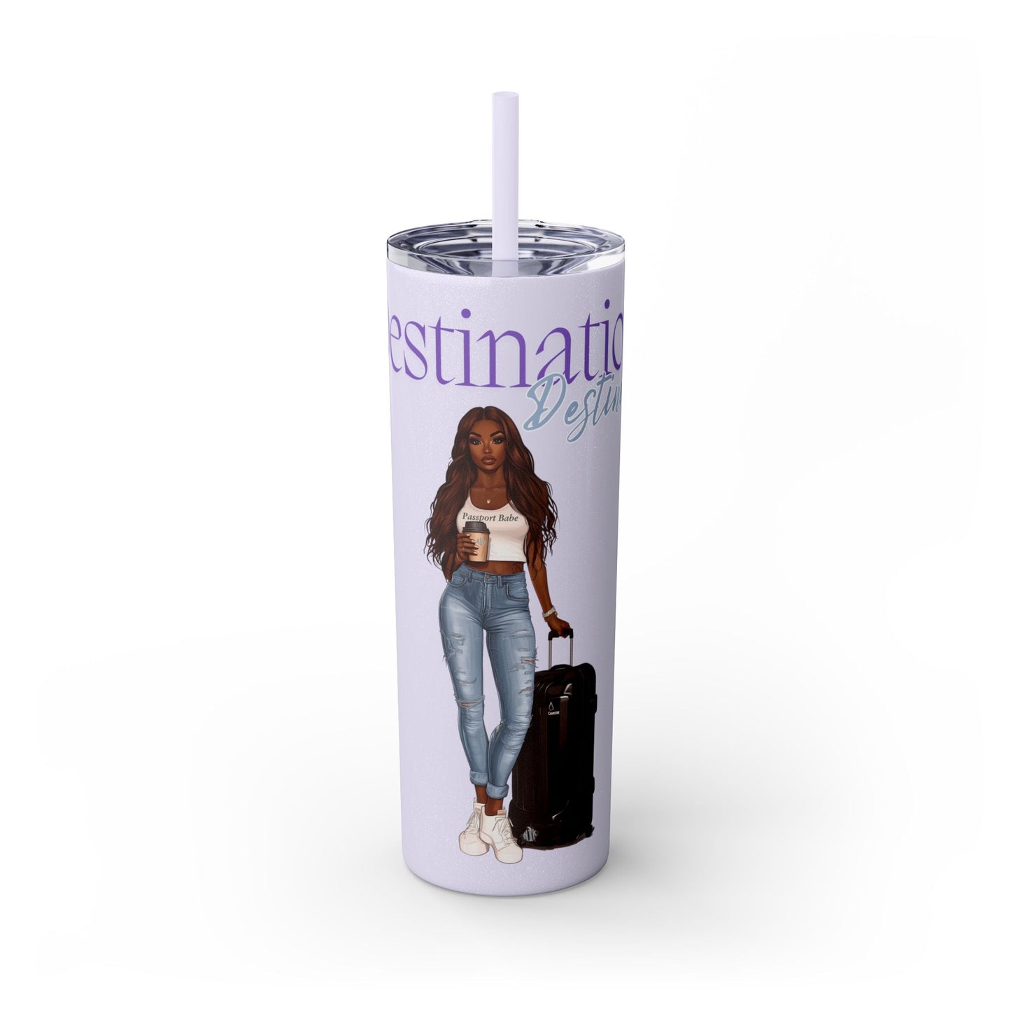 Destination Destined Skinny Tumbler