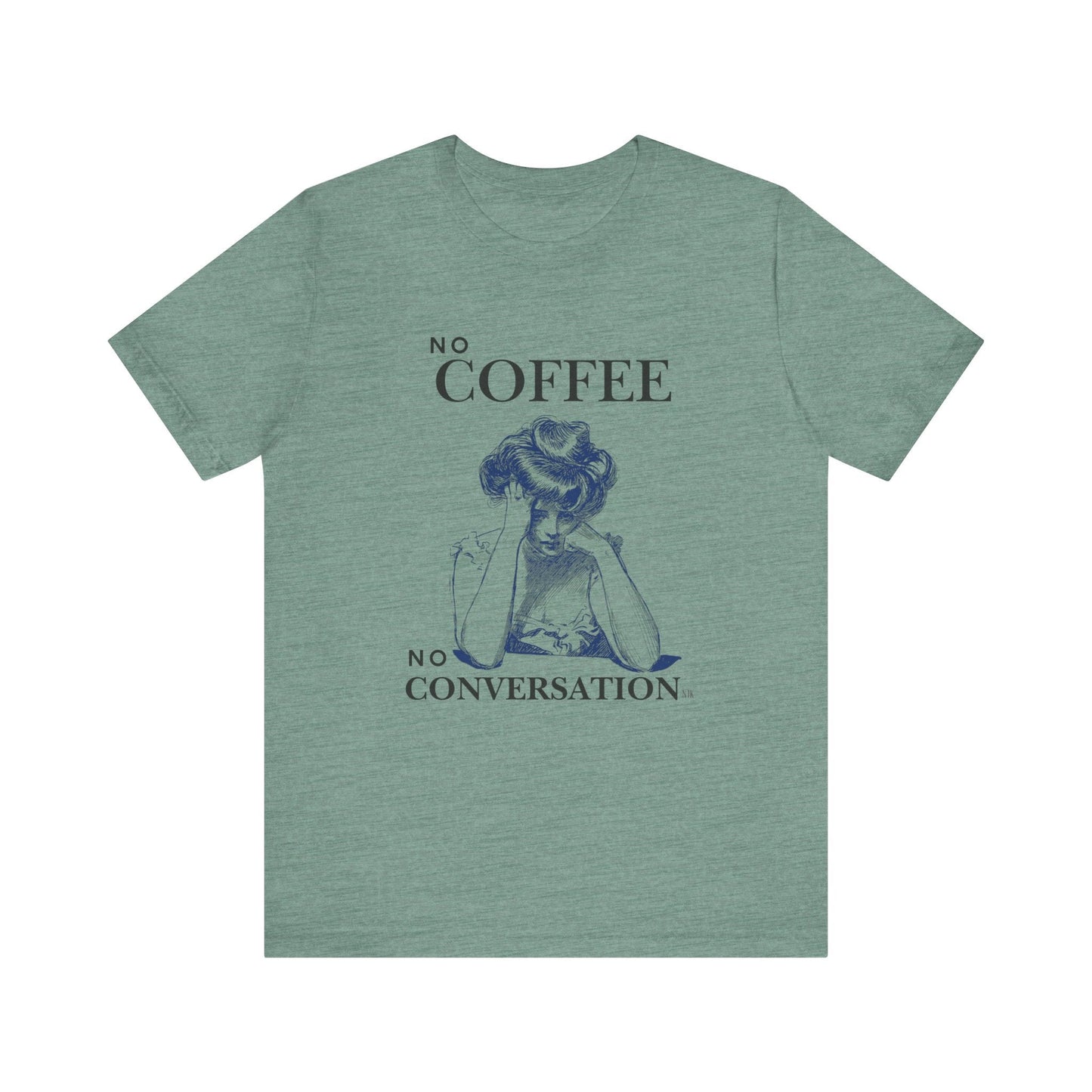 No Coffee No Conversation Unisex Jersey Short Sleeve Tee