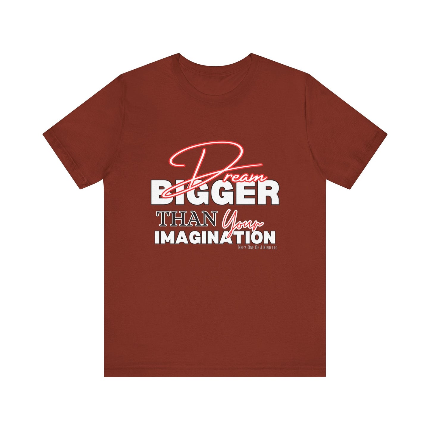 big Dream BIGGER Unisex Short Sleeve Tee