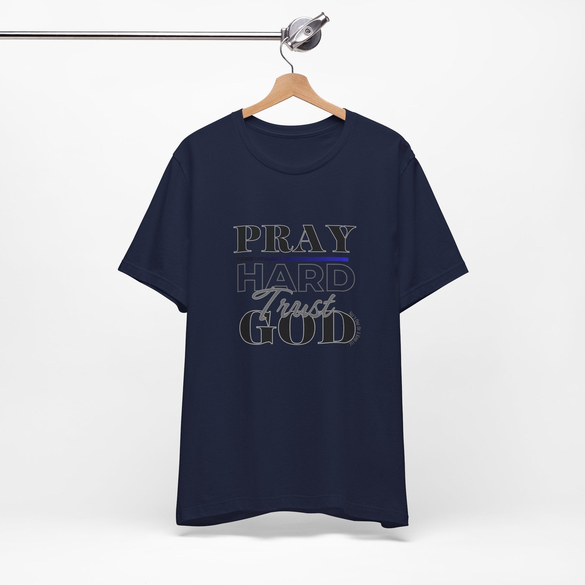 Pray Hard Trust God w/o Unisex Short Sleeve Tee