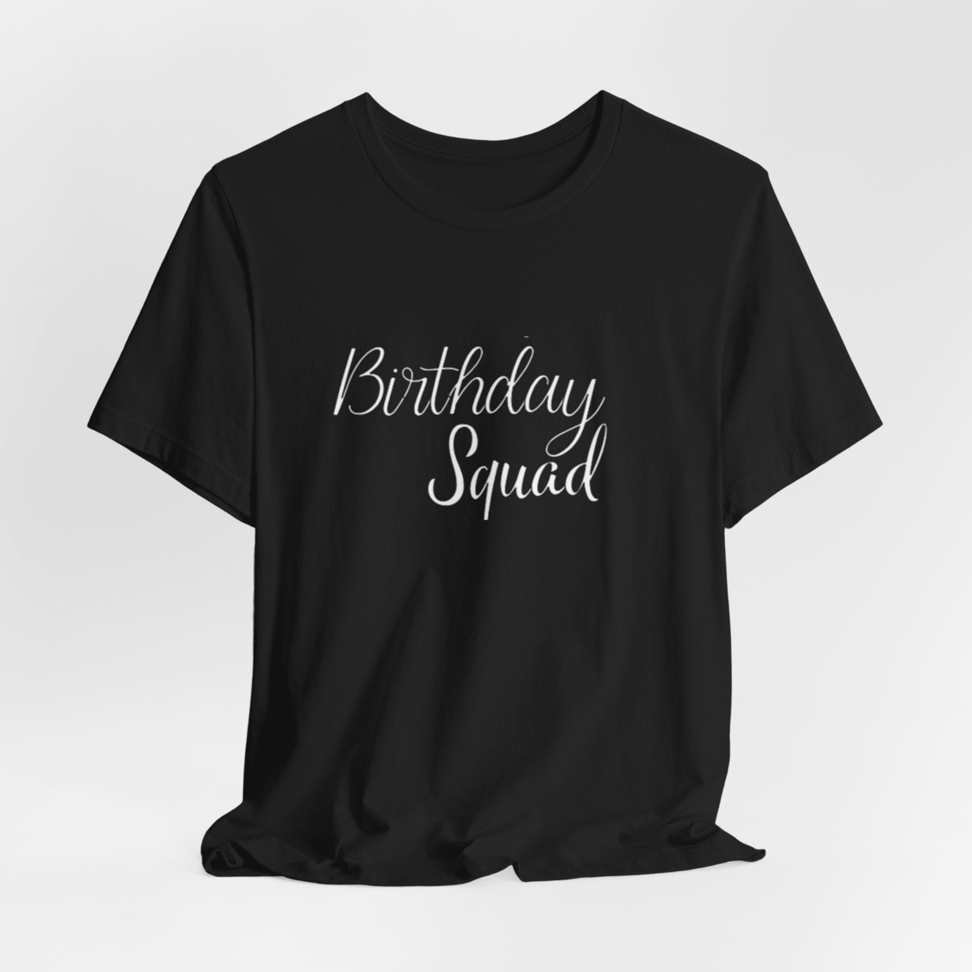 Birthday Squad  T-Shirt