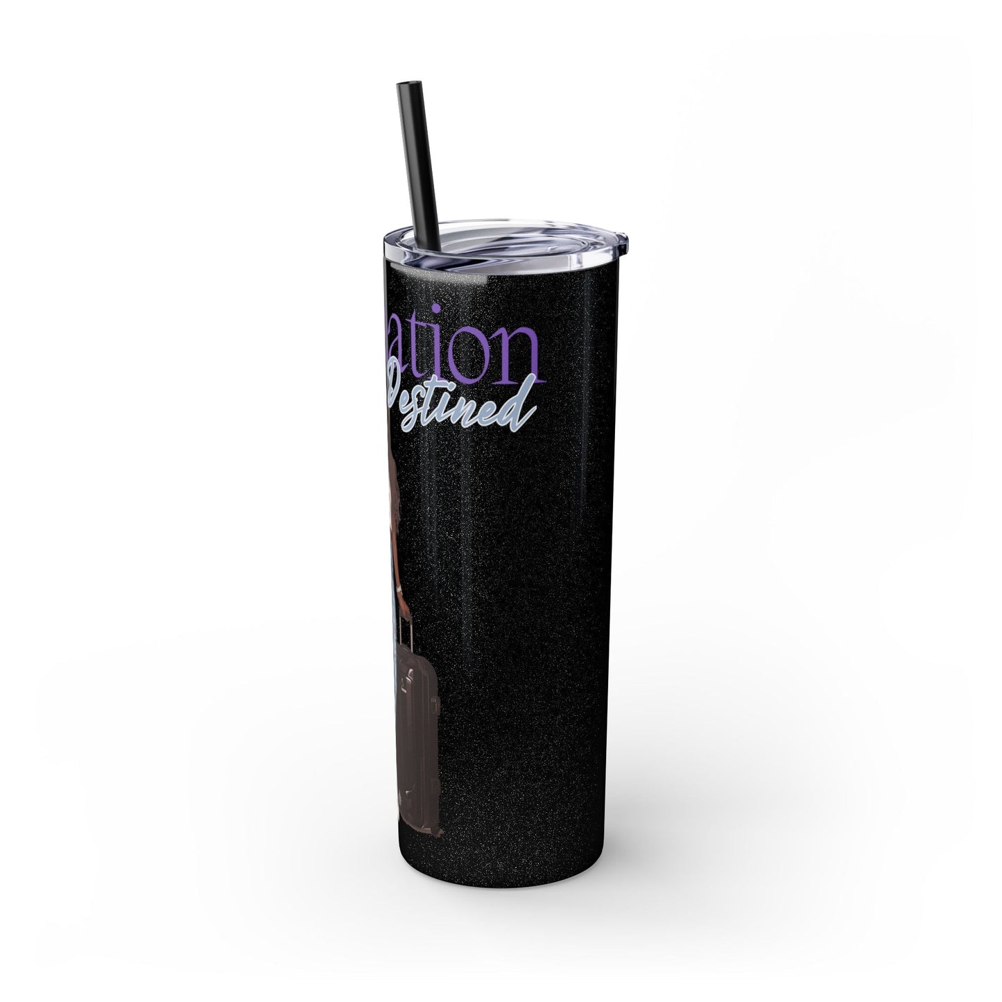 Destination Destined Skinny Tumbler