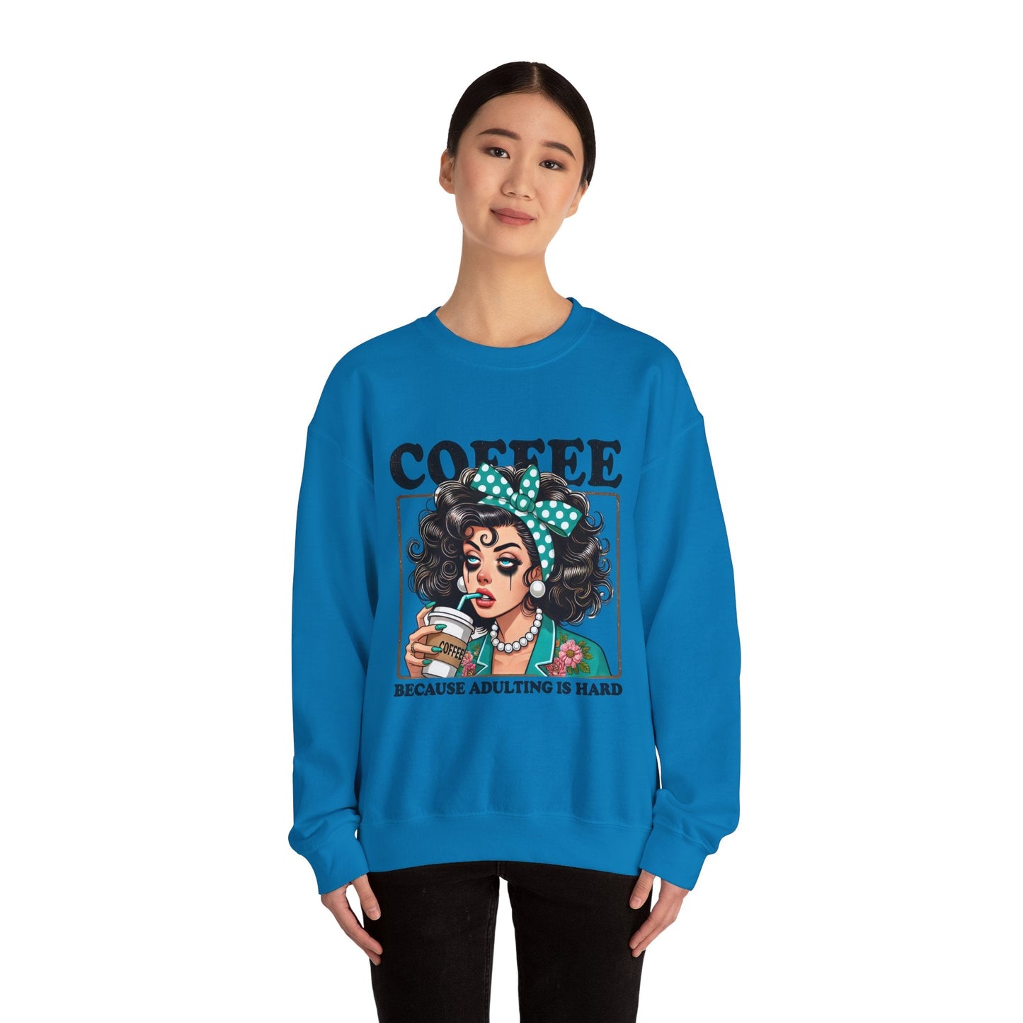 Coffee Because Adulting Is Hard Crewneck Sweatshirt