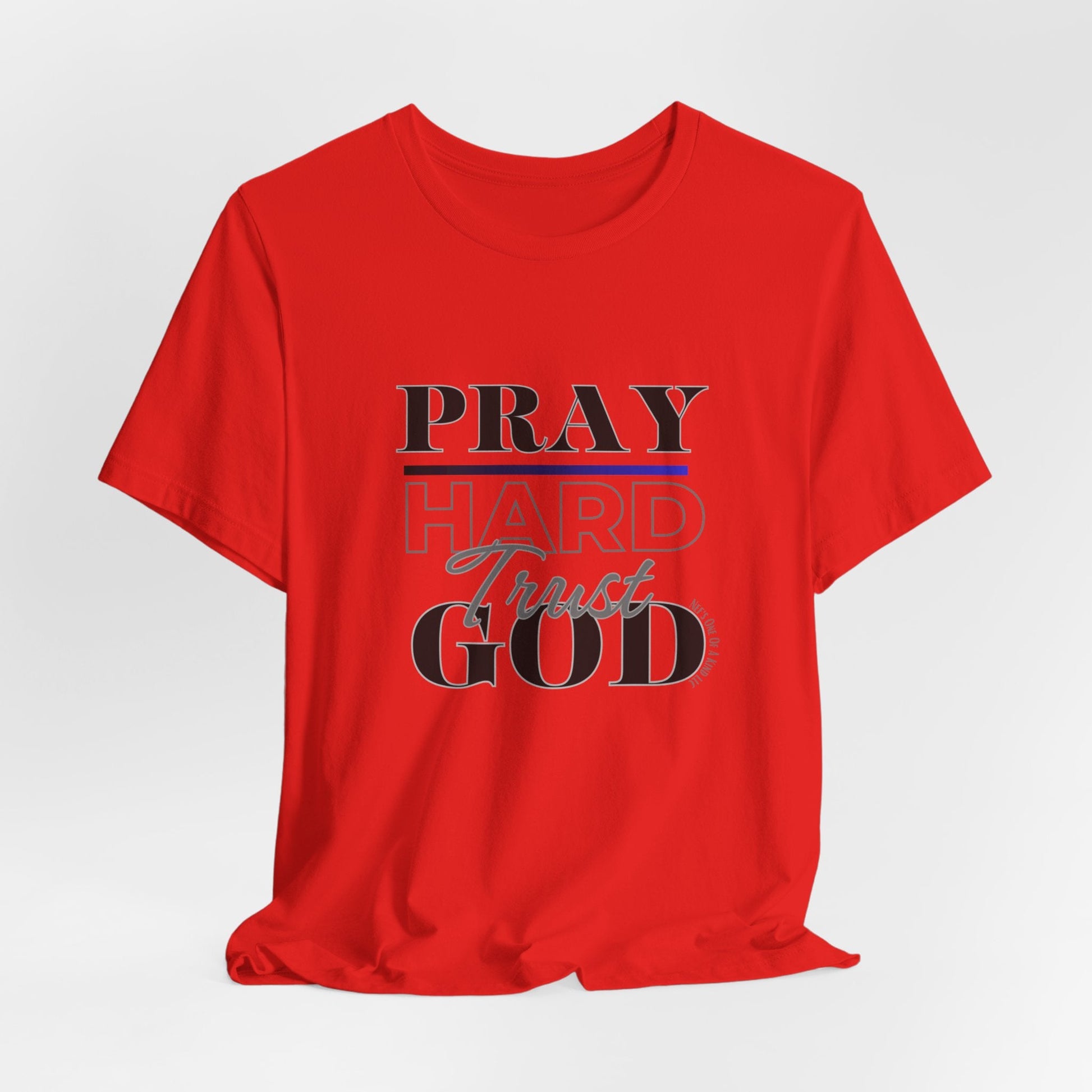 Pray Hard Trust God w/o Unisex Short Sleeve Tee