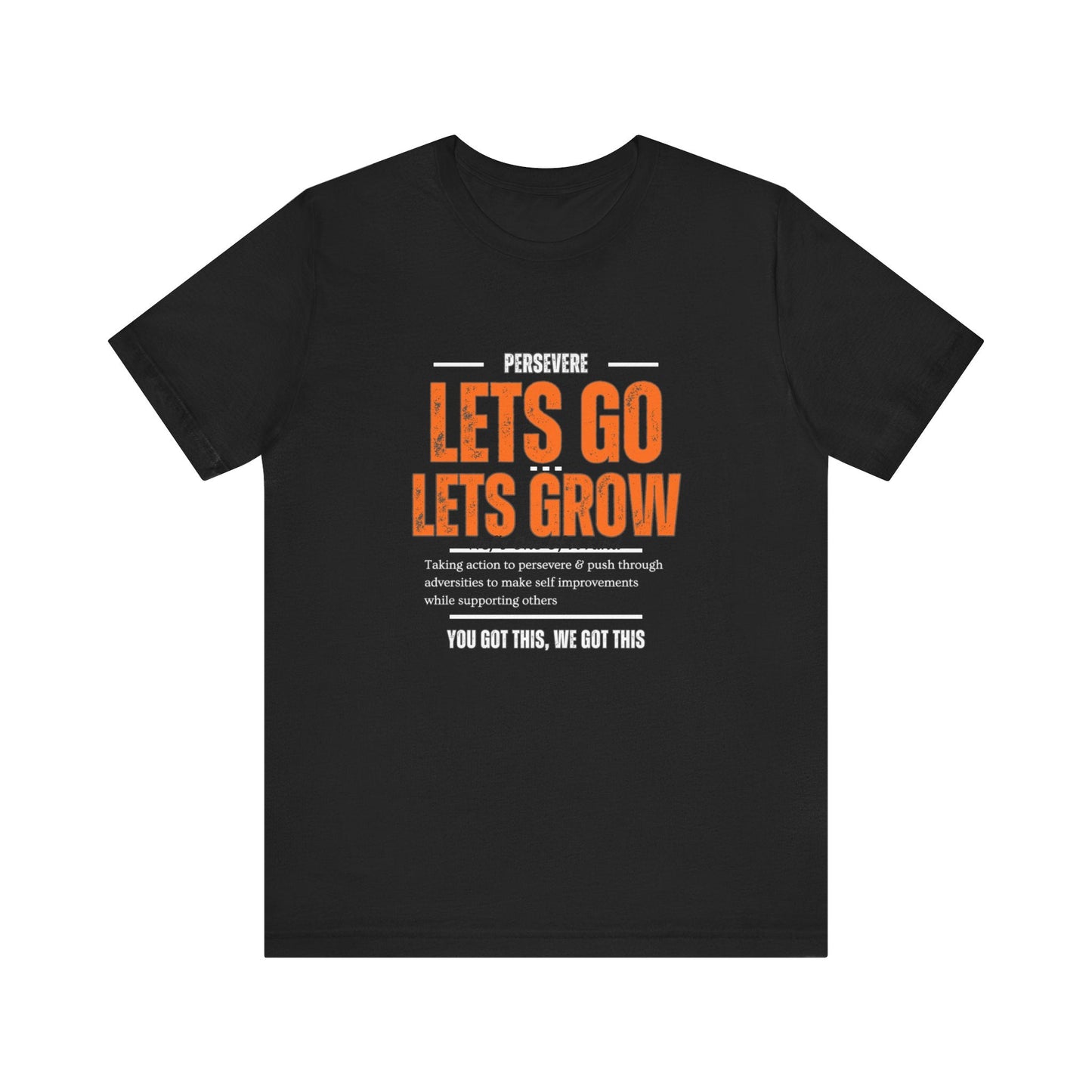 Lets Go Lets Grow Unisex Jersey Short Sleeve Tee