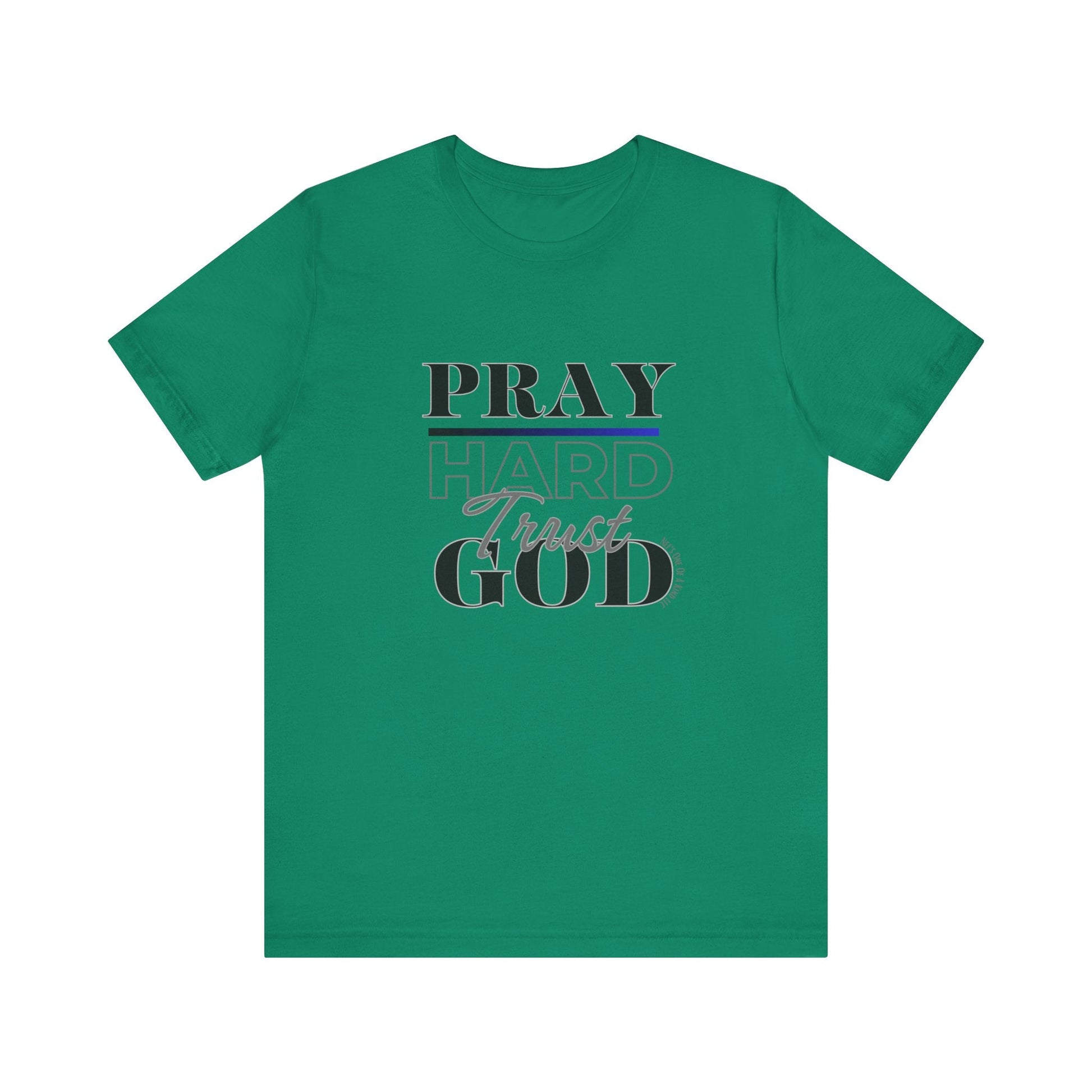 Pray Hard Trust God w/o Unisex Short Sleeve Tee