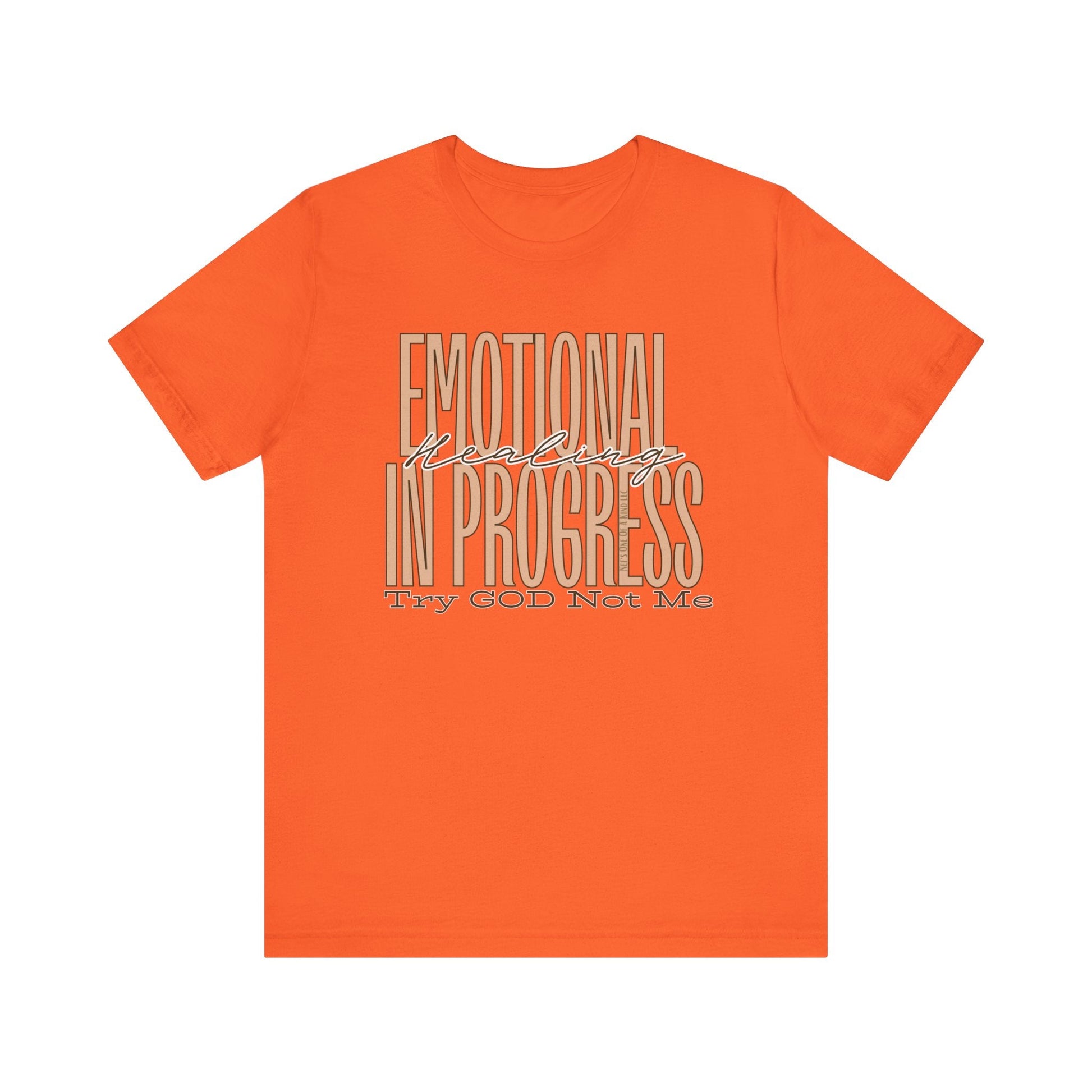 Emotional Healing In Progress Try God Not Me Unisex Jersey Short Sleeve Tee