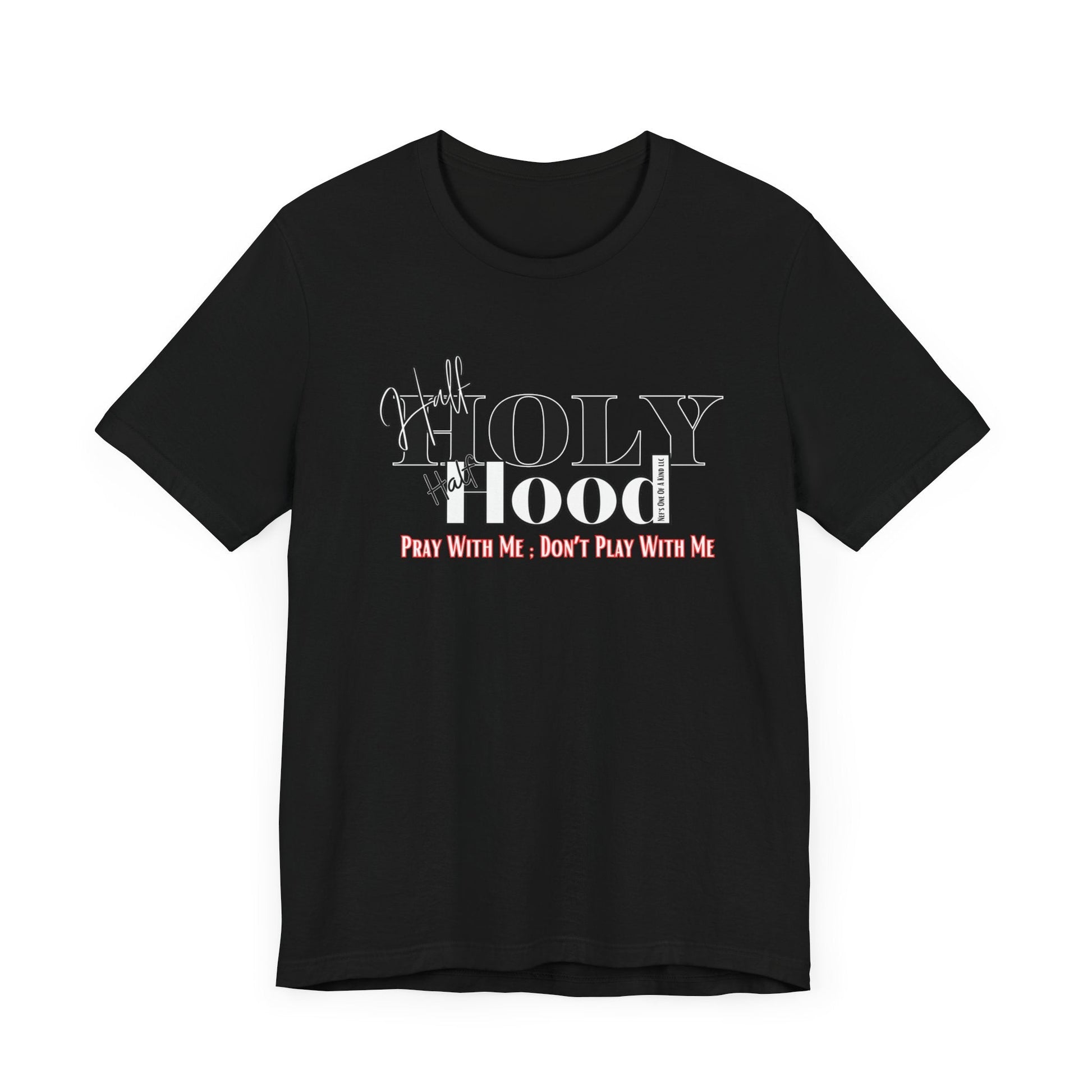 Half Holy  Half Hood Unisex Short Sleeve Tee