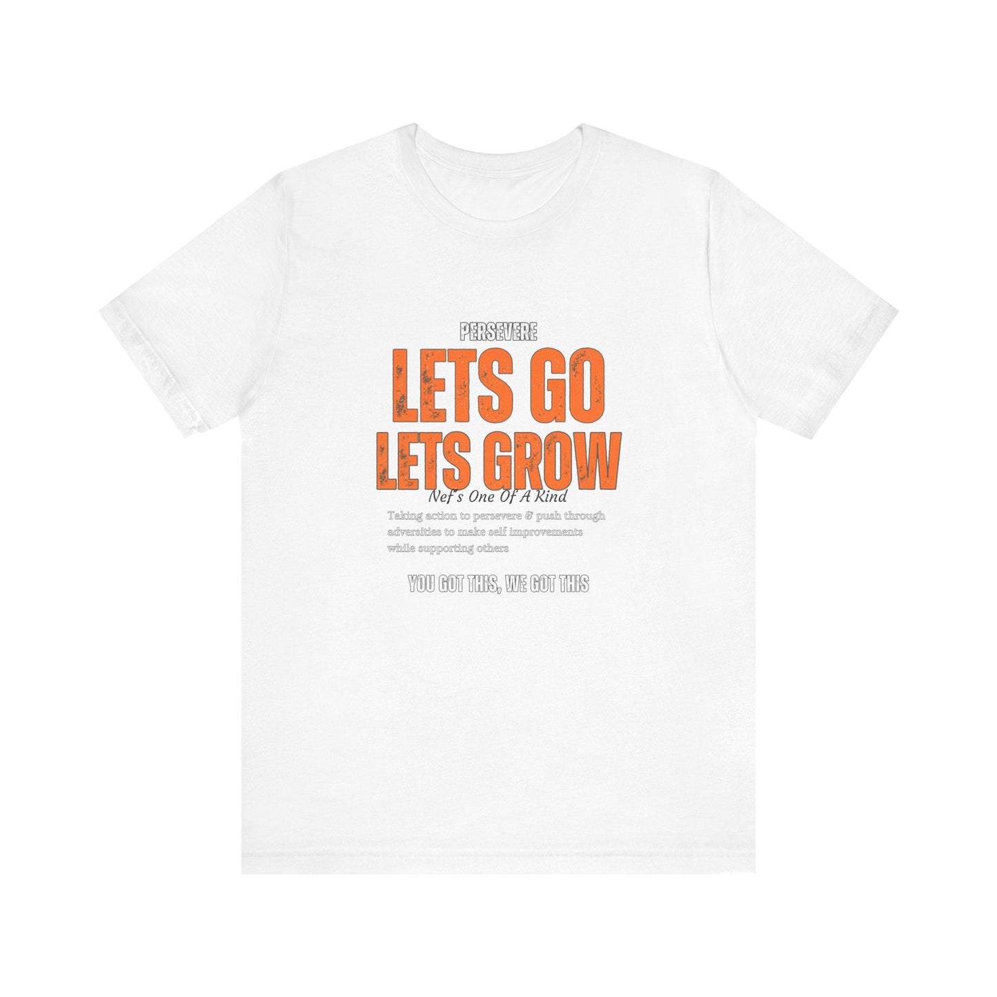 Lets Go Lets Grow Unisex Jersey Short Sleeve Tee