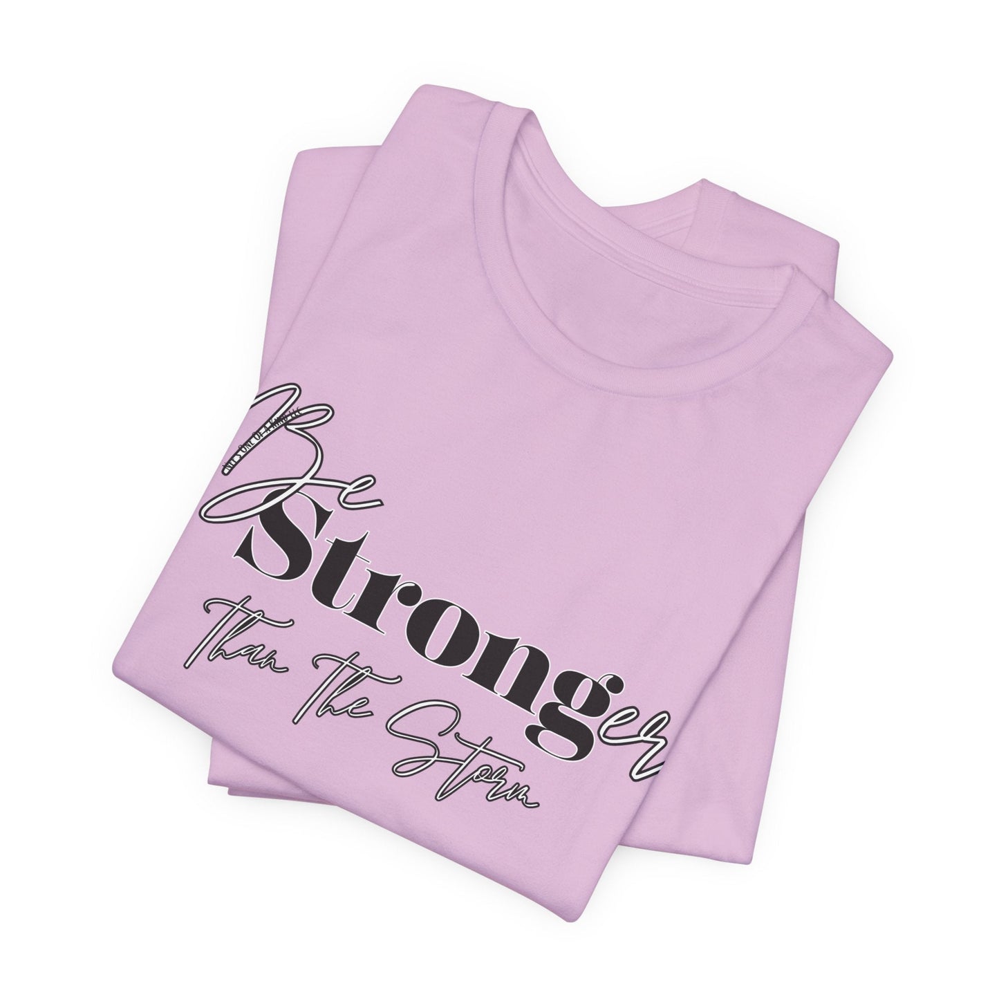 Be Stronger than your storm Unisex Short Sleeve Tee