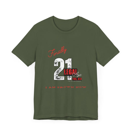 Finally 21 T-Shirt - Unisex Jersey Short Sleeve Tee