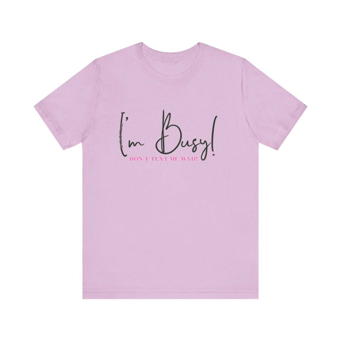 I'm Busy Unisex Jersey Short Sleeve Tee