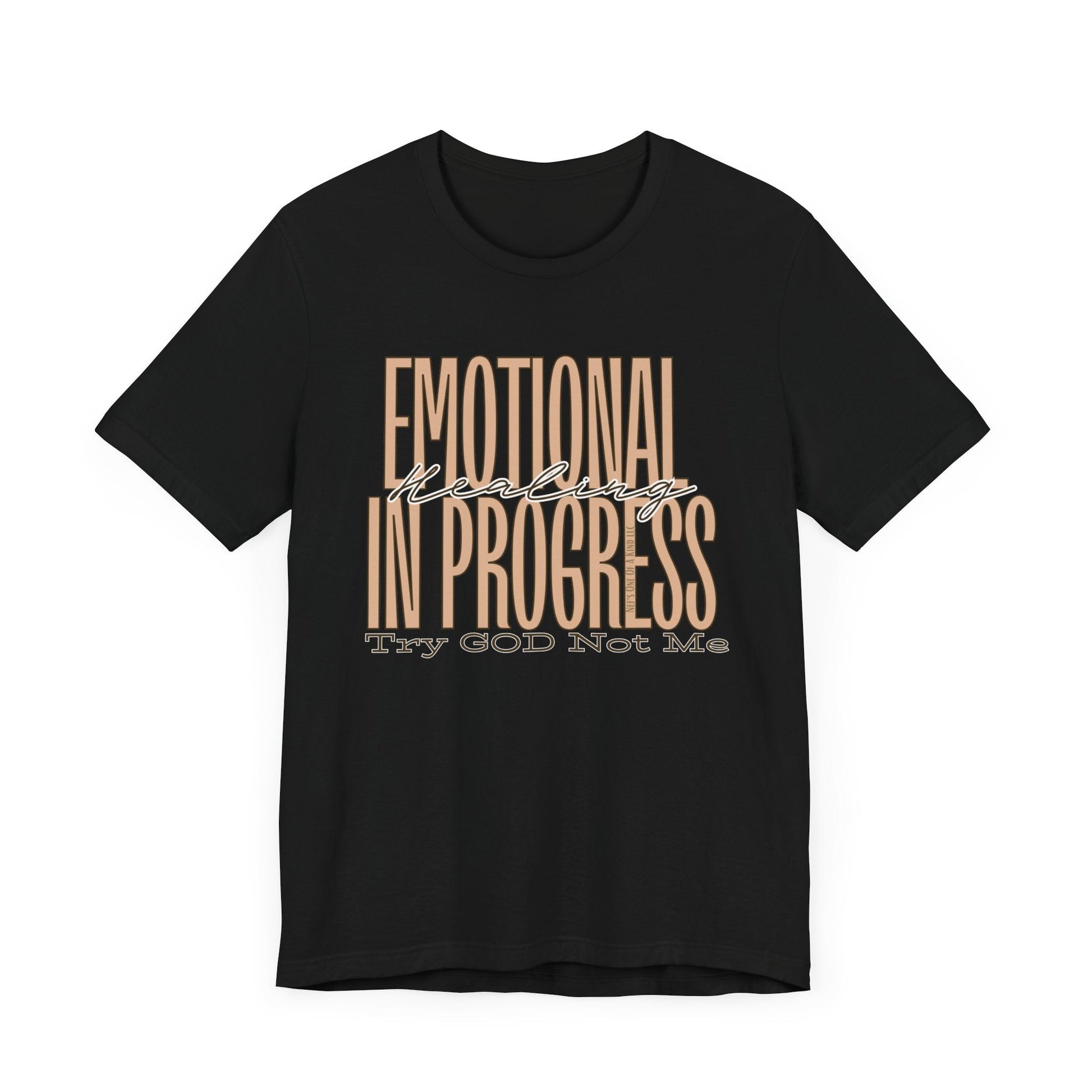 Emotional Healing In Progress Try God Not Me Unisex Jersey Short Sleeve Tee