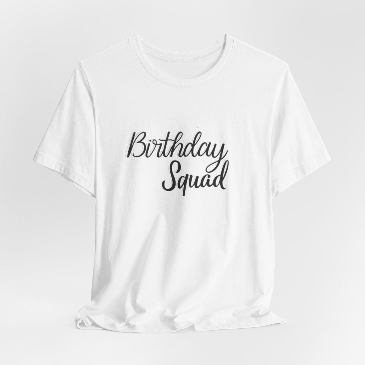 Birthday Squad  T-Shirt