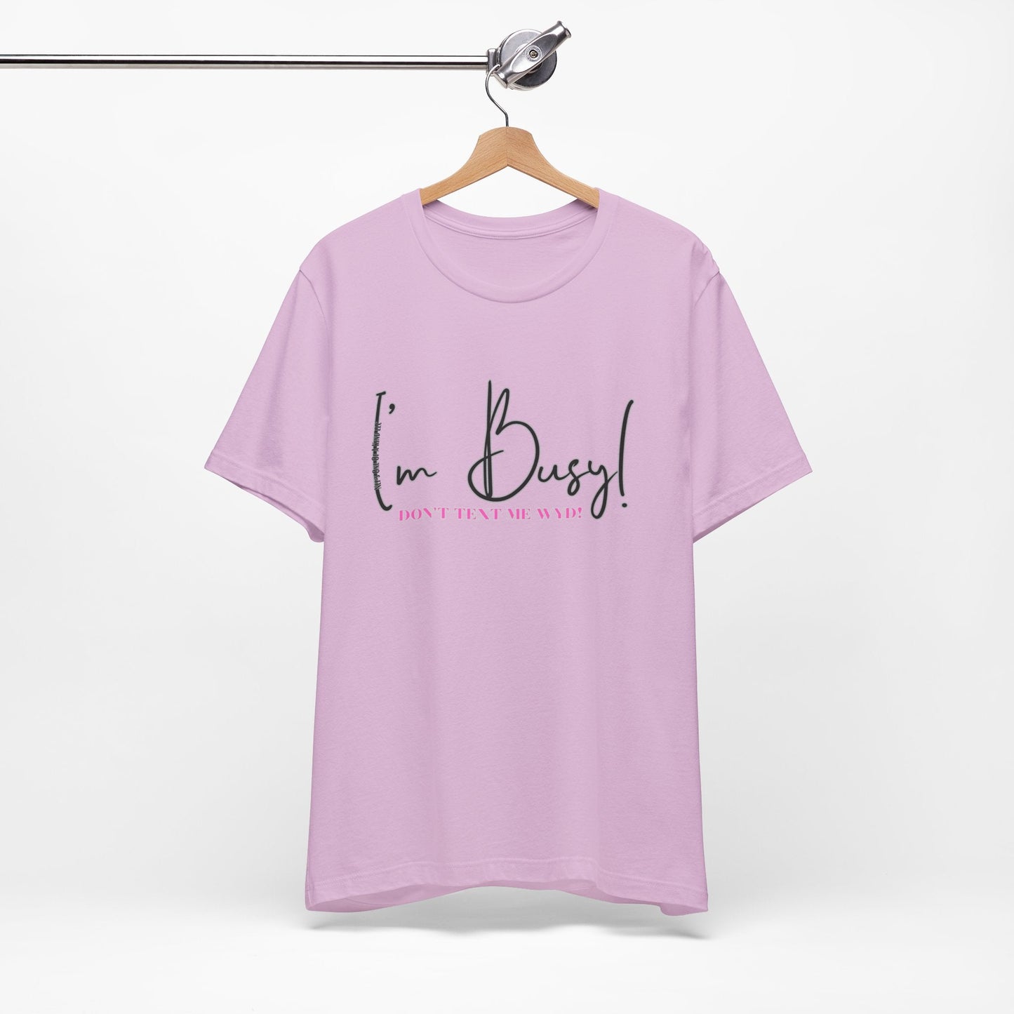 I'm Busy Unisex Jersey Short Sleeve Tee