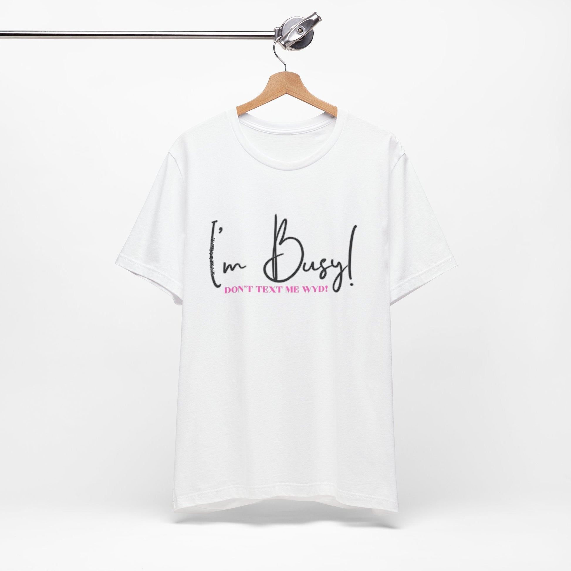 I'm Busy Unisex Jersey Short Sleeve Tee