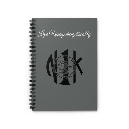 Live Un·a·pol·o·get·i·cal·ly Spiral Notebook