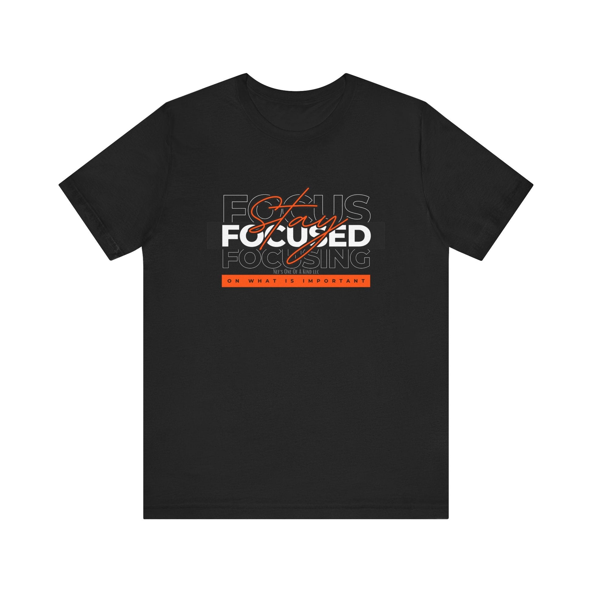 Stay Focused Unisex Jersey Short Sleeve Tee