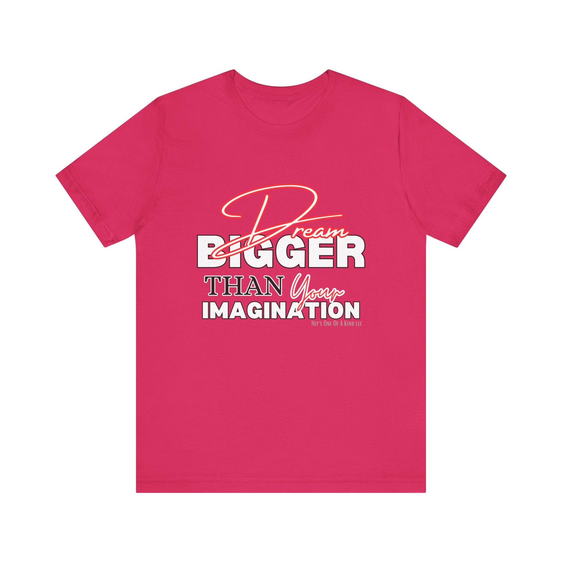 big Dream BIGGER Unisex Short Sleeve Tee