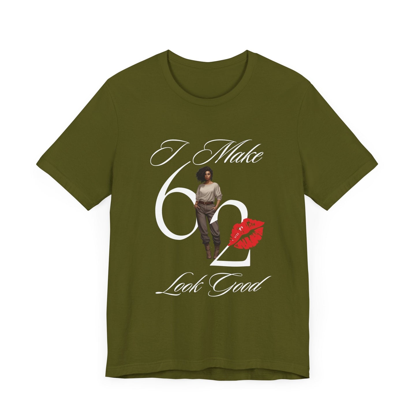 62 Looks Good T-Shirt