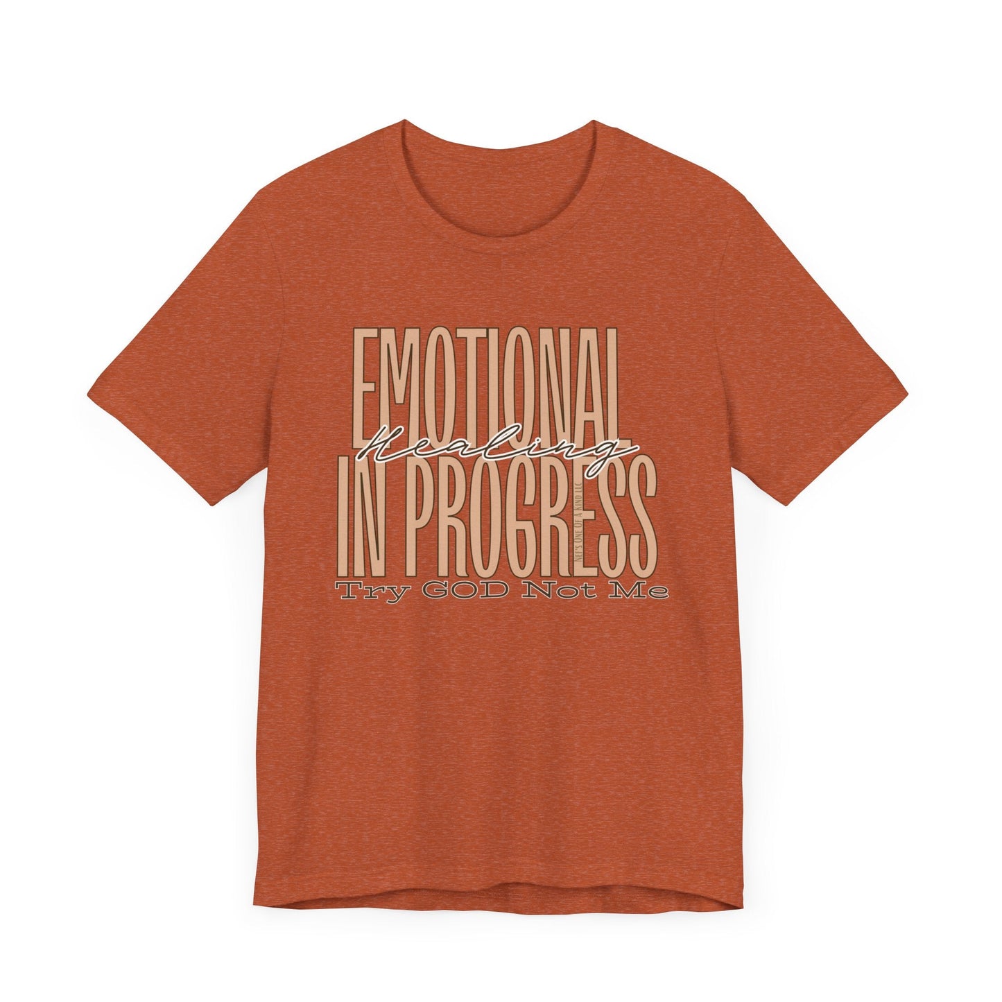 Emotional Healing In Progress Try God Not Me Unisex Jersey Short Sleeve Tee