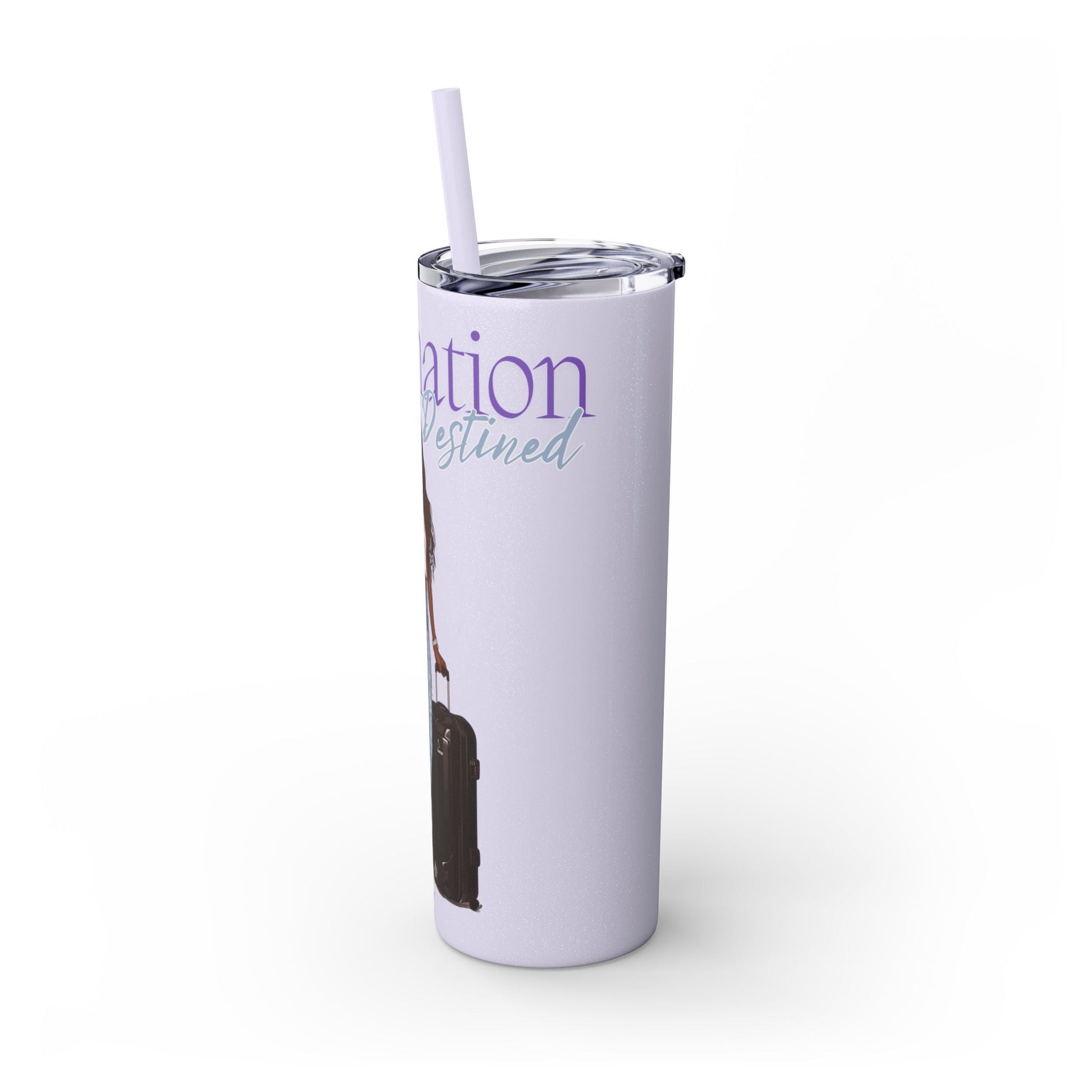 Destination Destined Skinny Tumbler