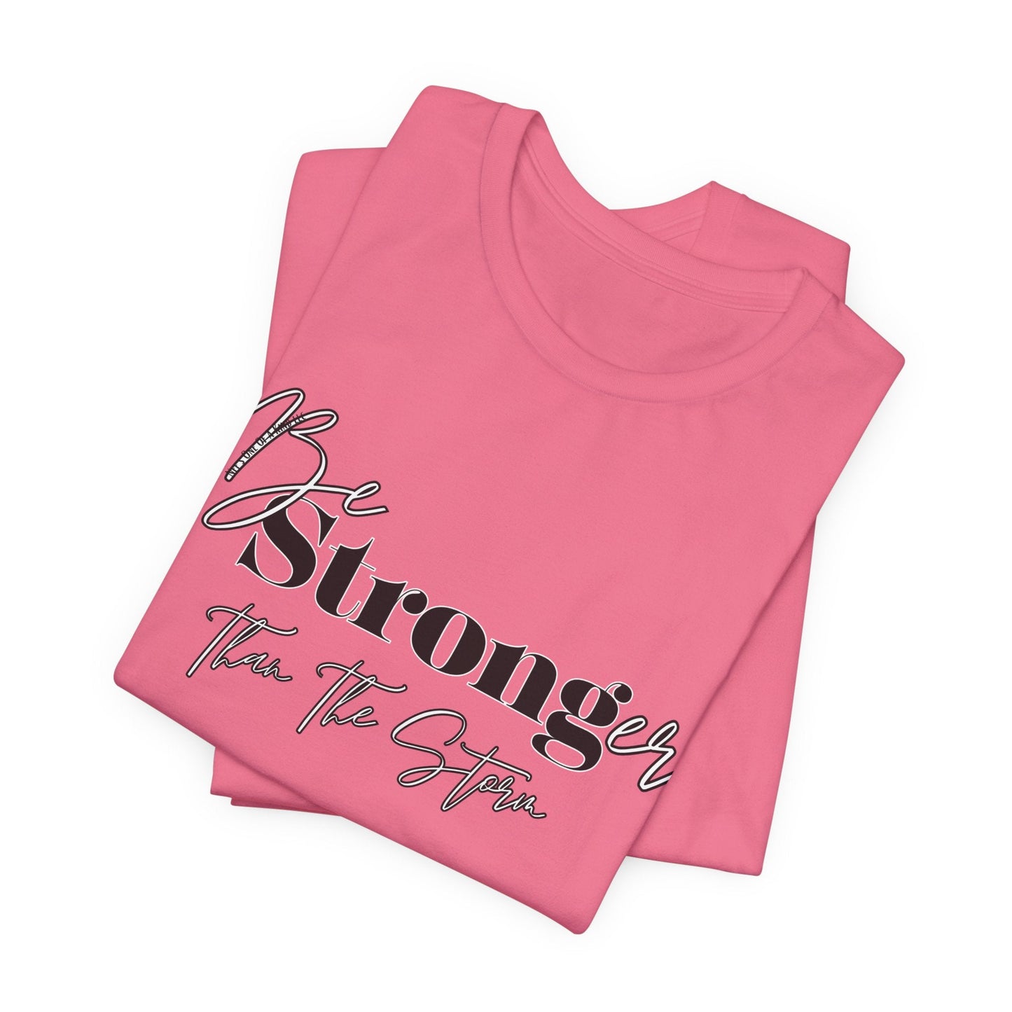 Be Stronger than your storm Unisex Short Sleeve Tee