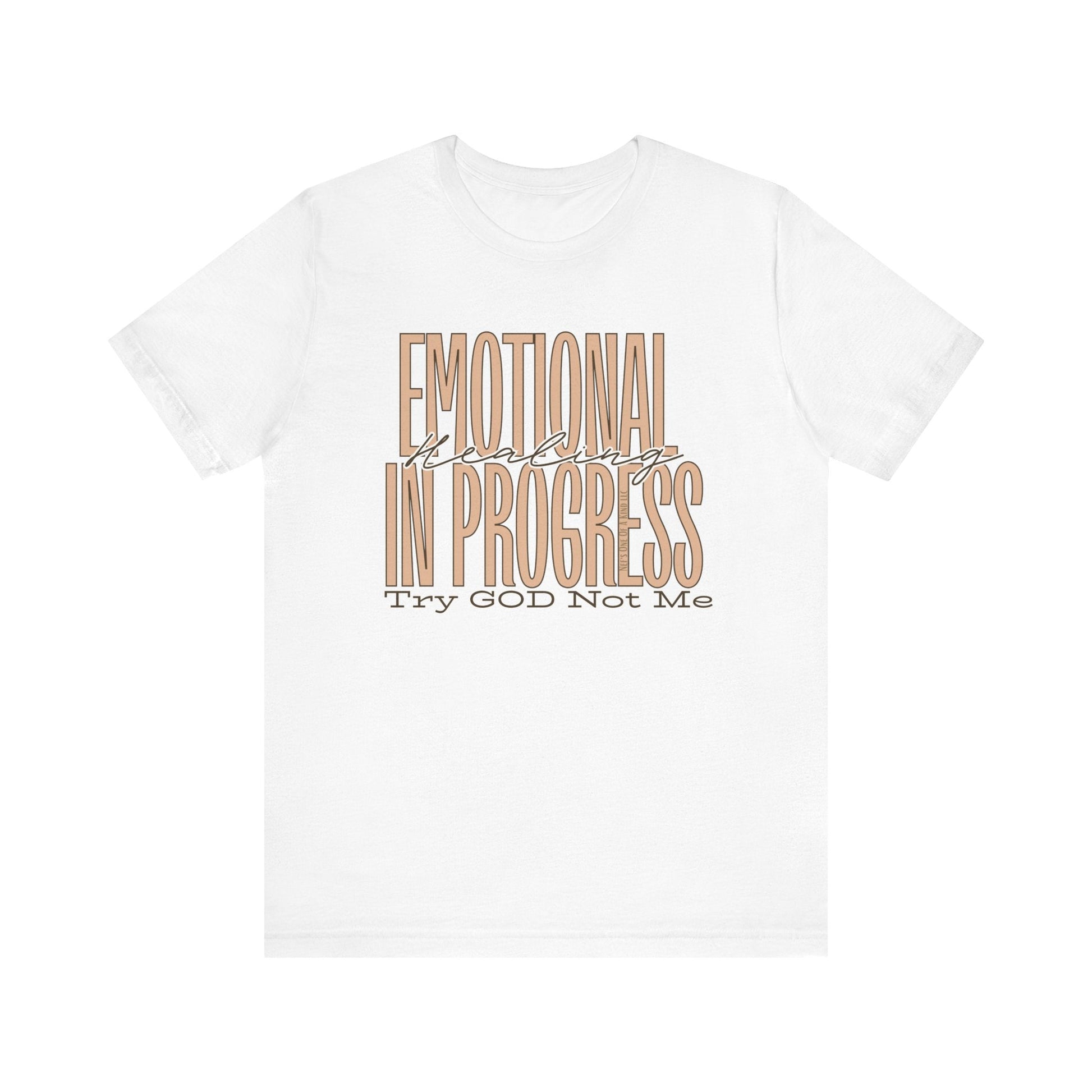 Emotional Healing In Progress Try God Not Me Unisex Jersey Short Sleeve Tee