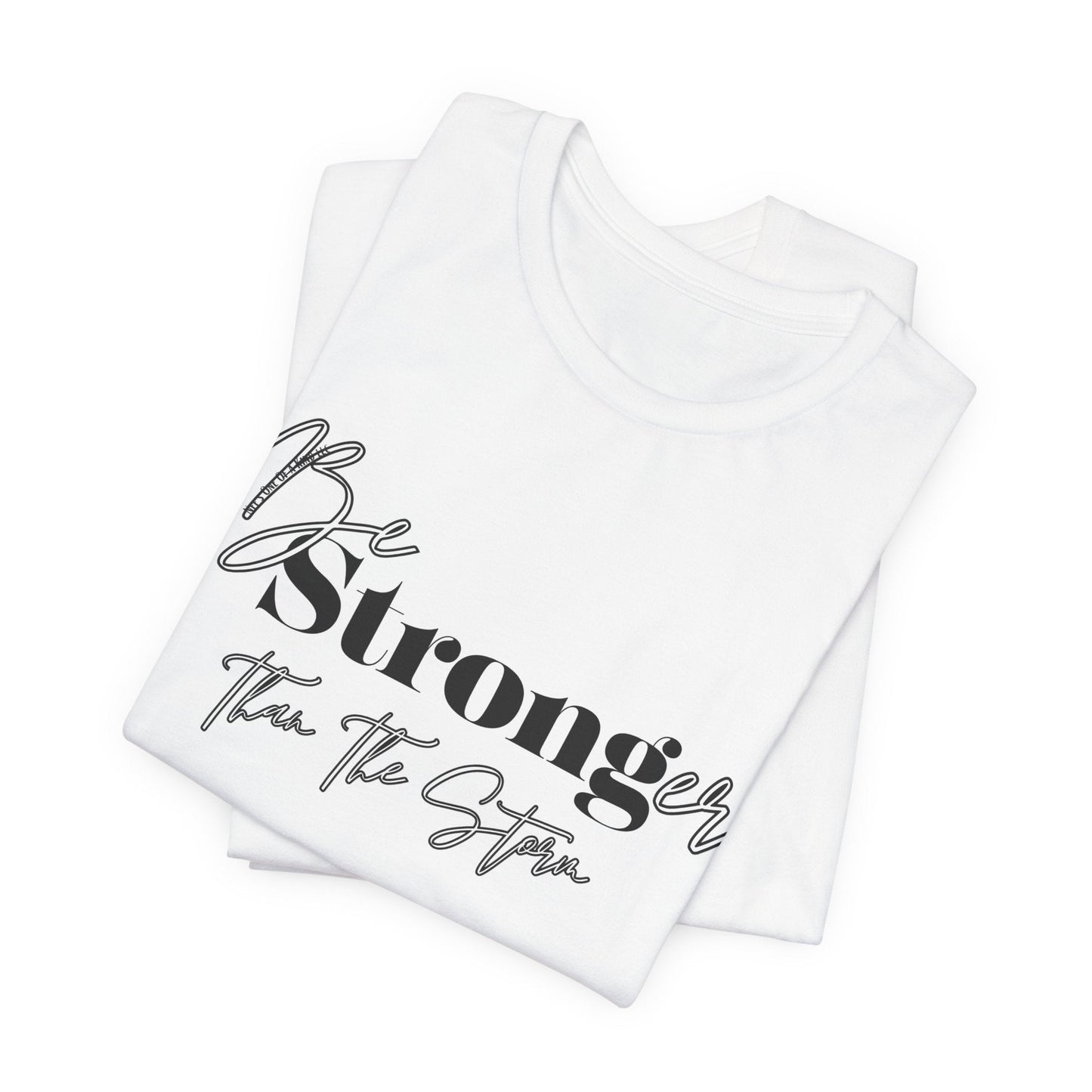 Be Stronger than your storm Unisex Short Sleeve Tee