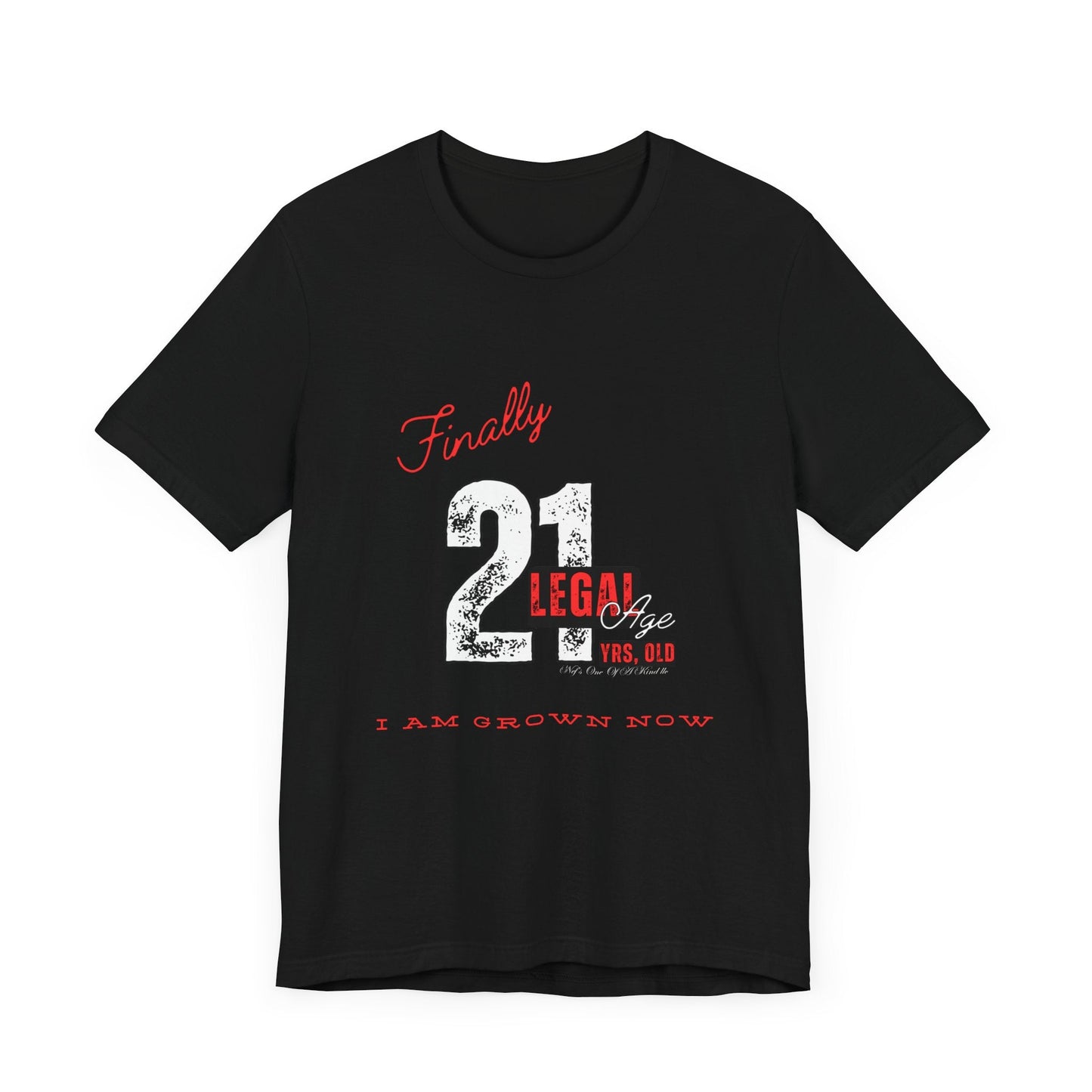 Finally 21 T-Shirt - Unisex Jersey Short Sleeve Tee