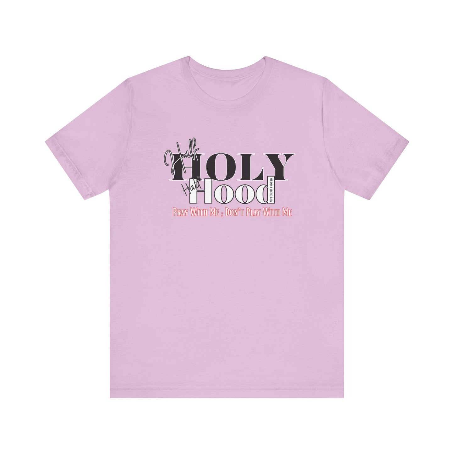 Half Holy  Half Hood Unisex Short Sleeve Tee