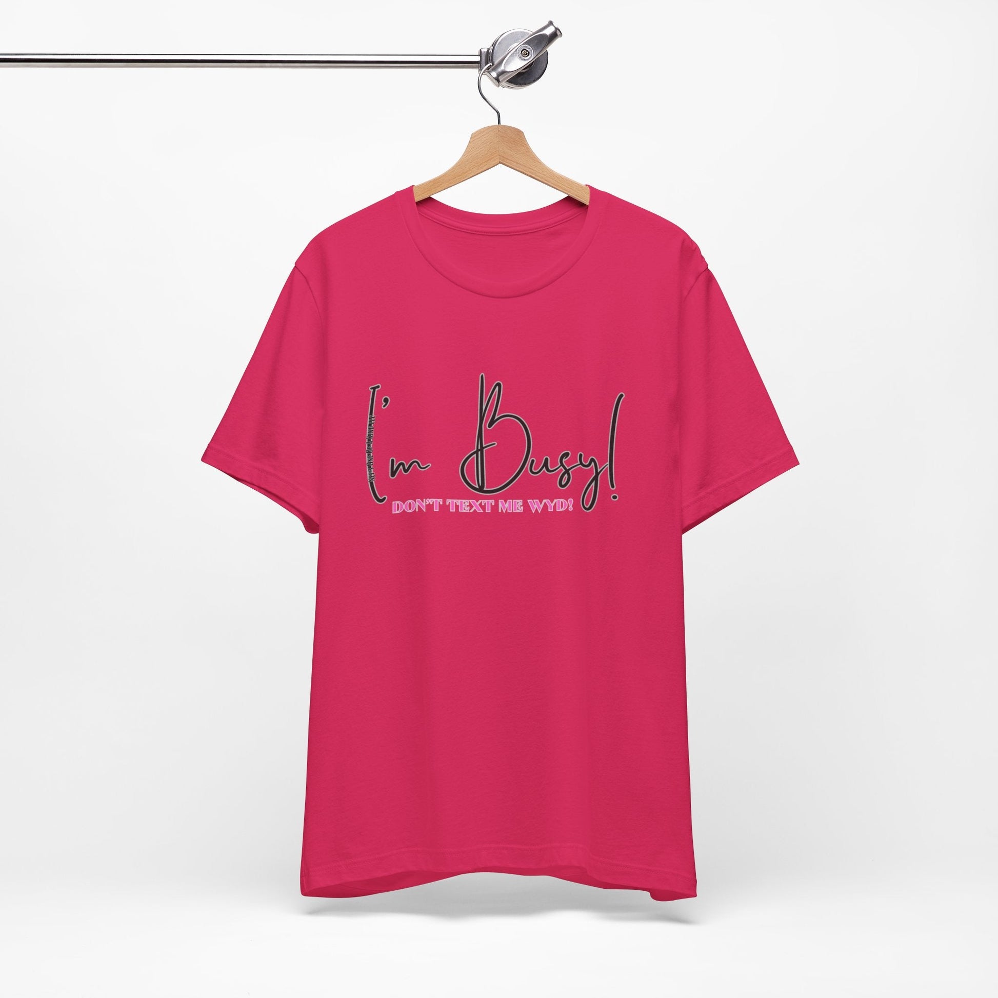 I'm Busy Unisex Jersey Short Sleeve Tee