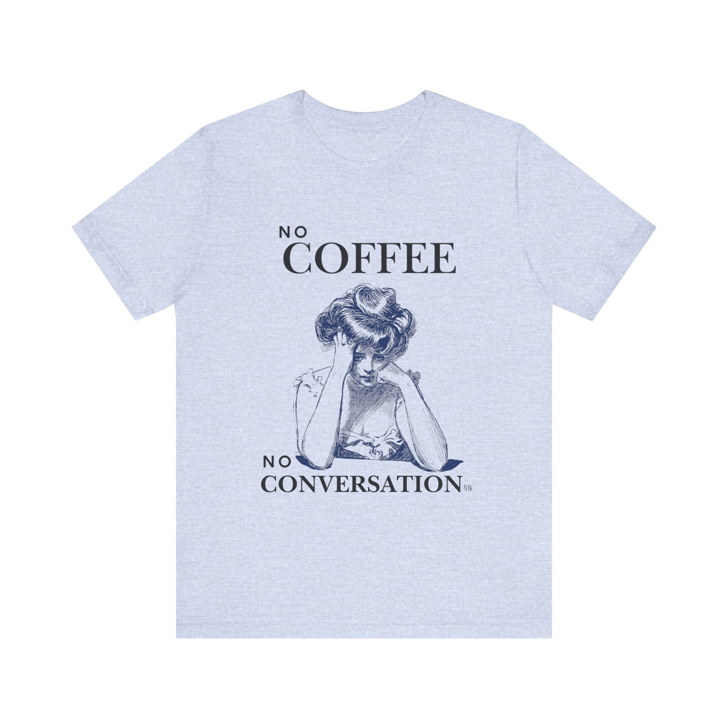 No Coffee No Conversation Unisex Jersey Short Sleeve Tee