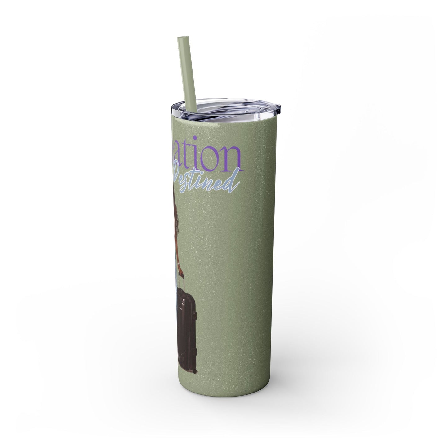 Destination Destined Skinny Tumbler