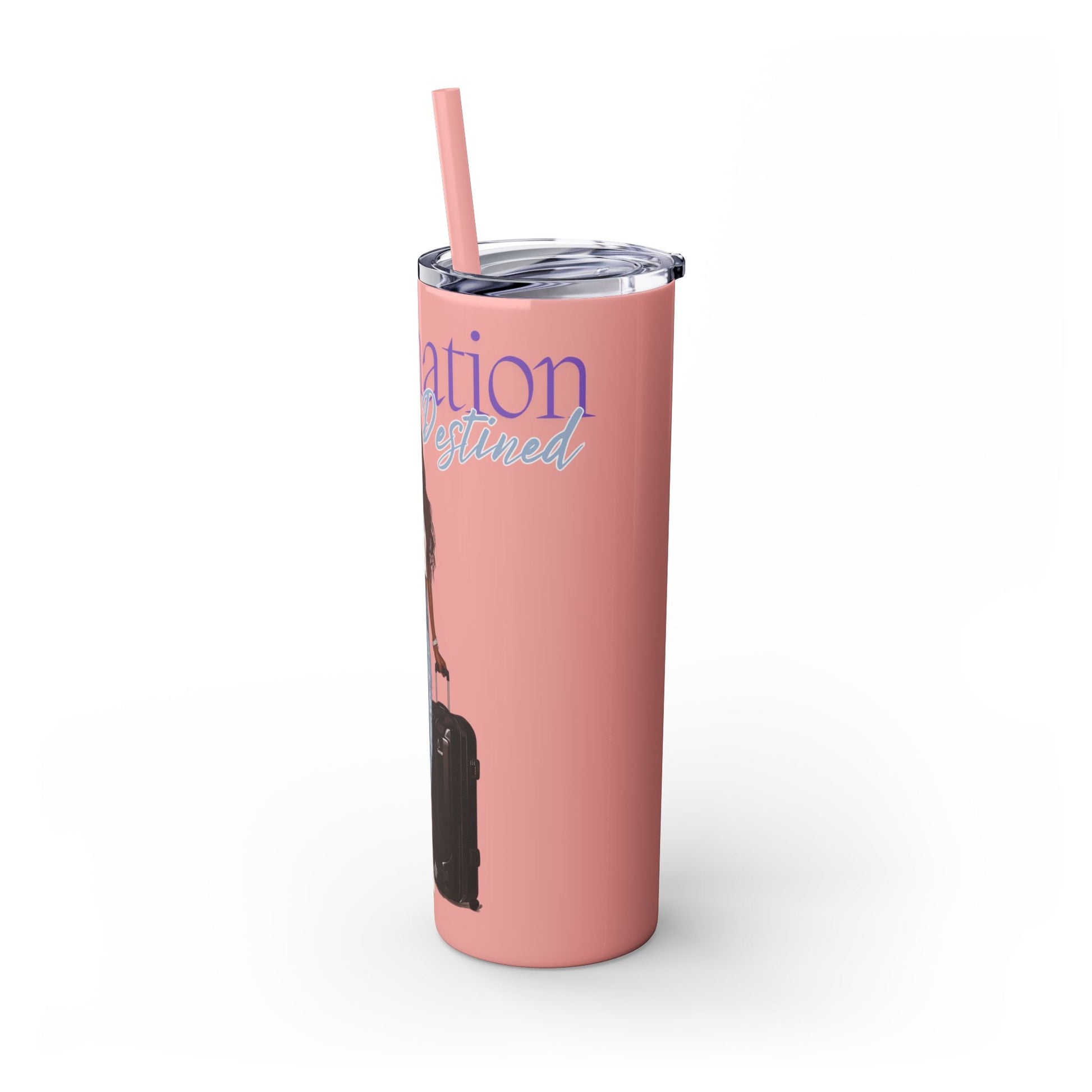 Destination Destined Skinny Tumbler