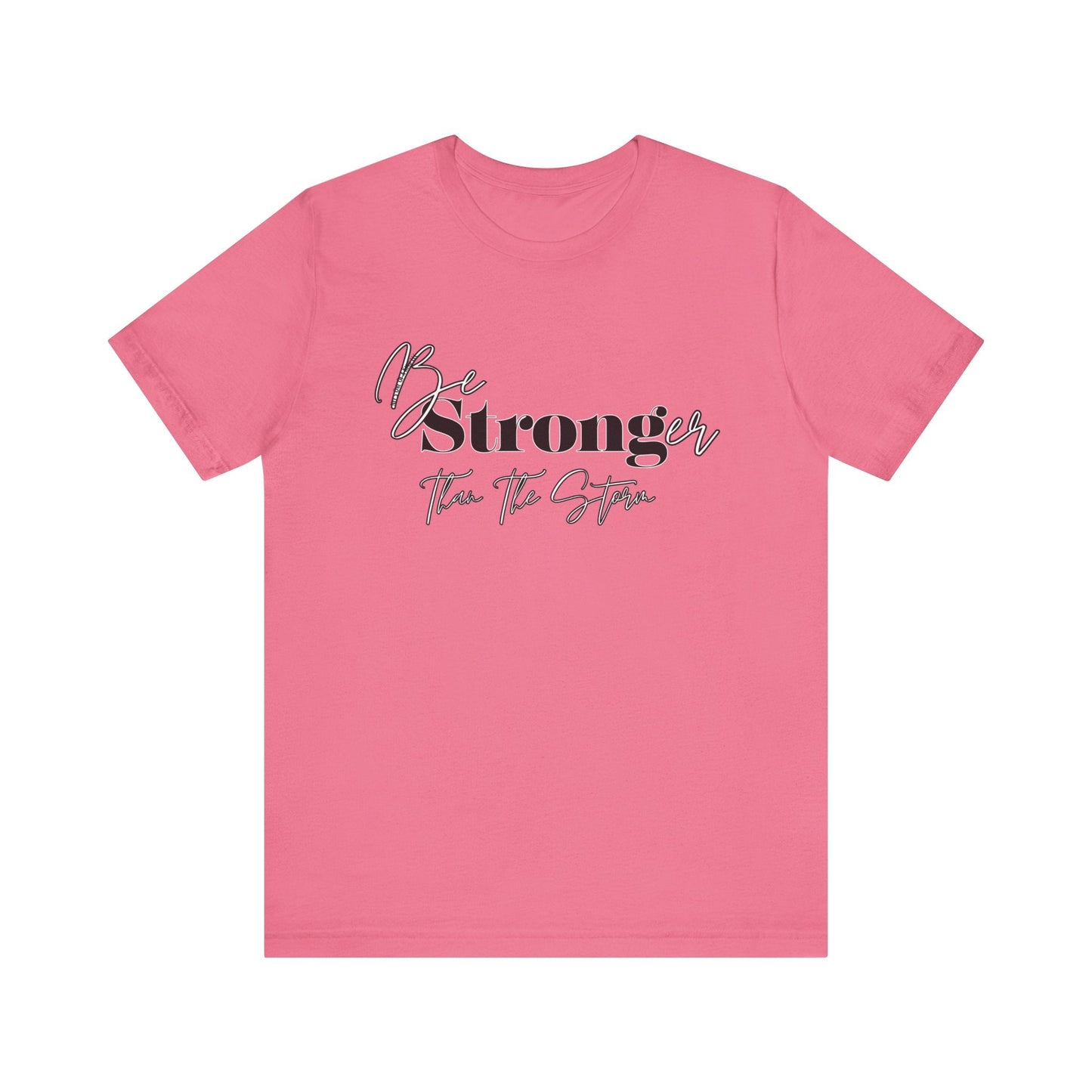 Be Stronger than your storm Unisex Short Sleeve Tee