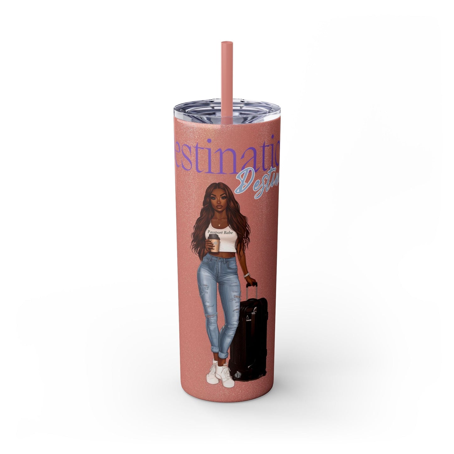 Destination Destined Skinny Tumbler